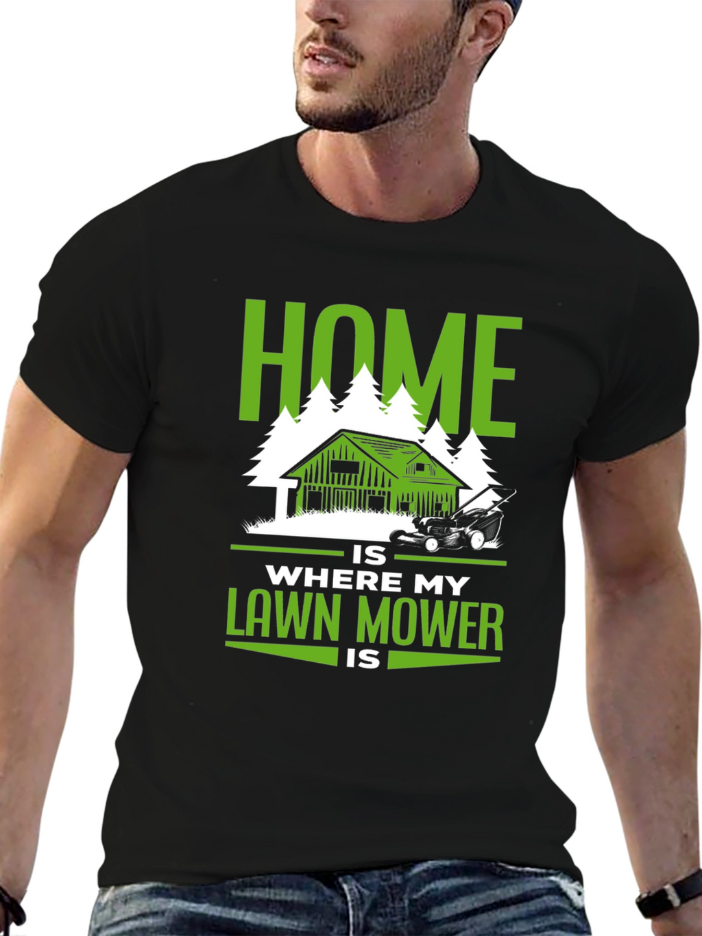 Home Is Where My Lawn Mower Is T-Shirt