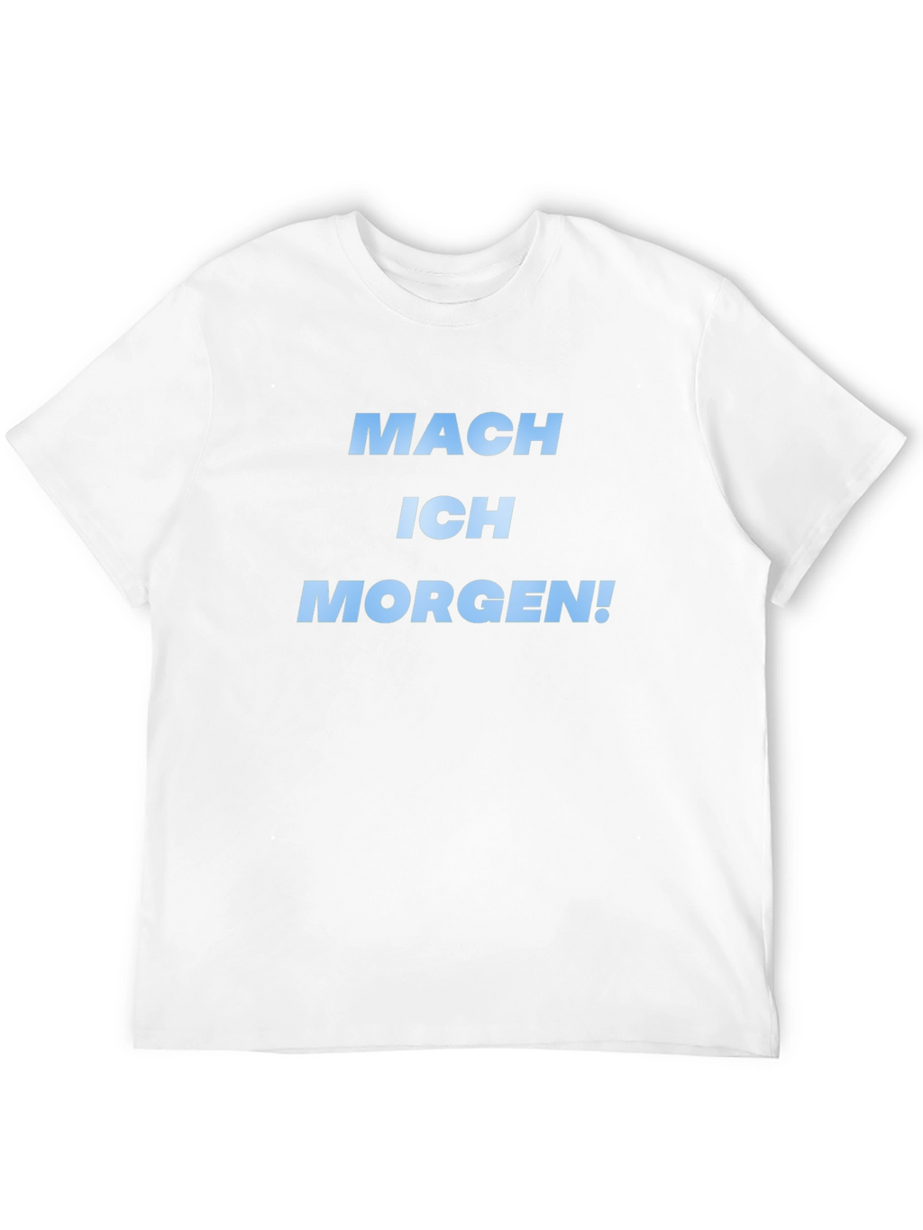 Mach Ich Morgen! Black Graphic T-Shirt