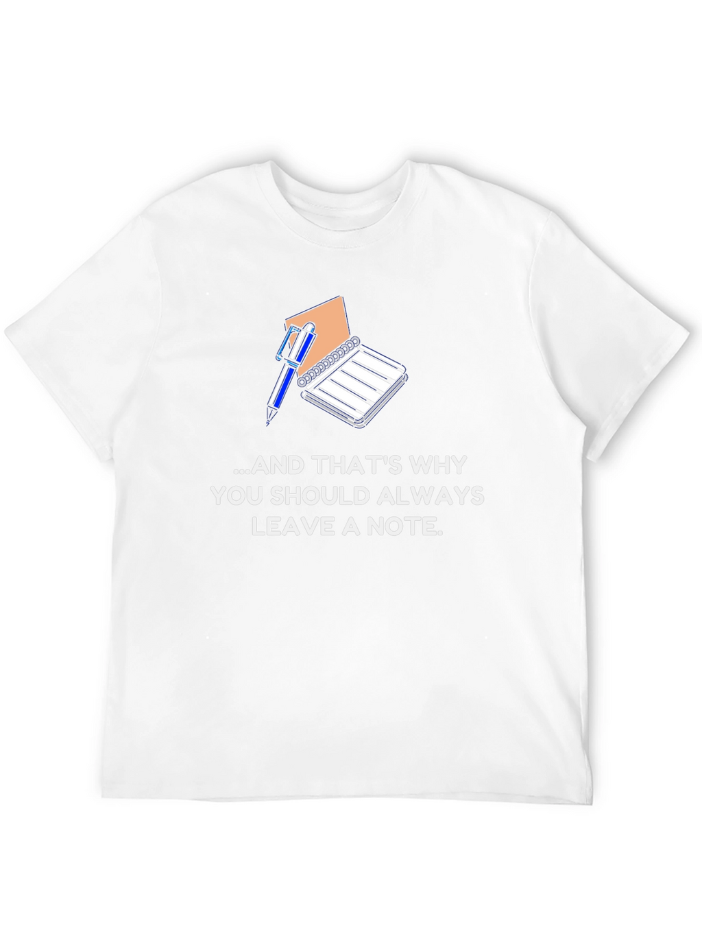 Always Leave a Note T-Shirt