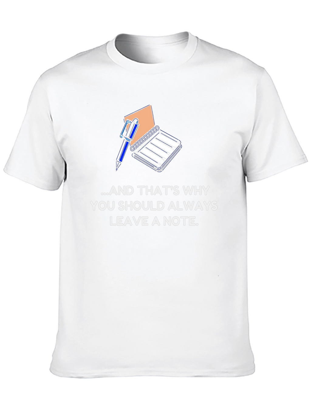 Always Leave a Note T-Shirt