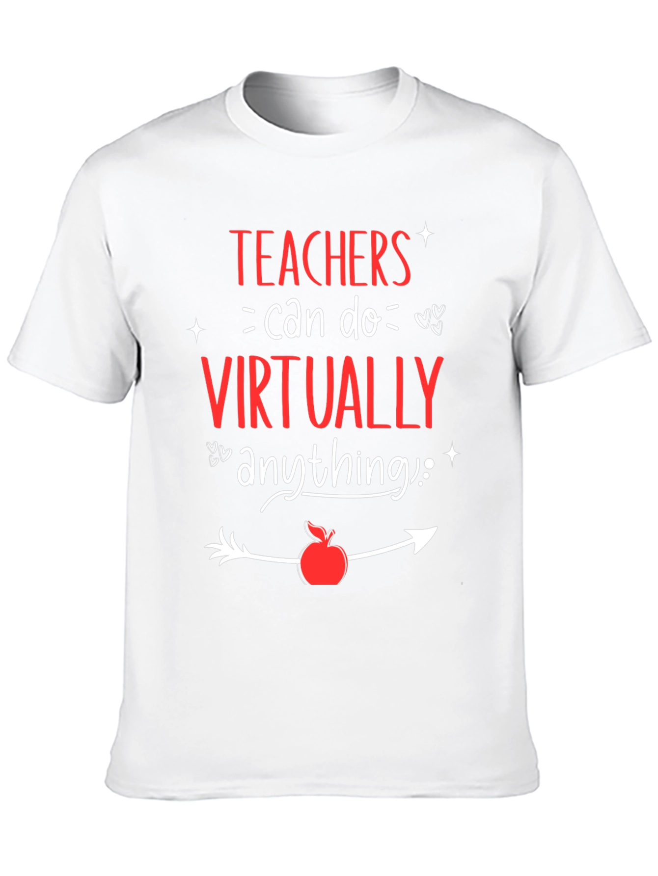 Teachers Can Do Virtually Anything T-Shirt