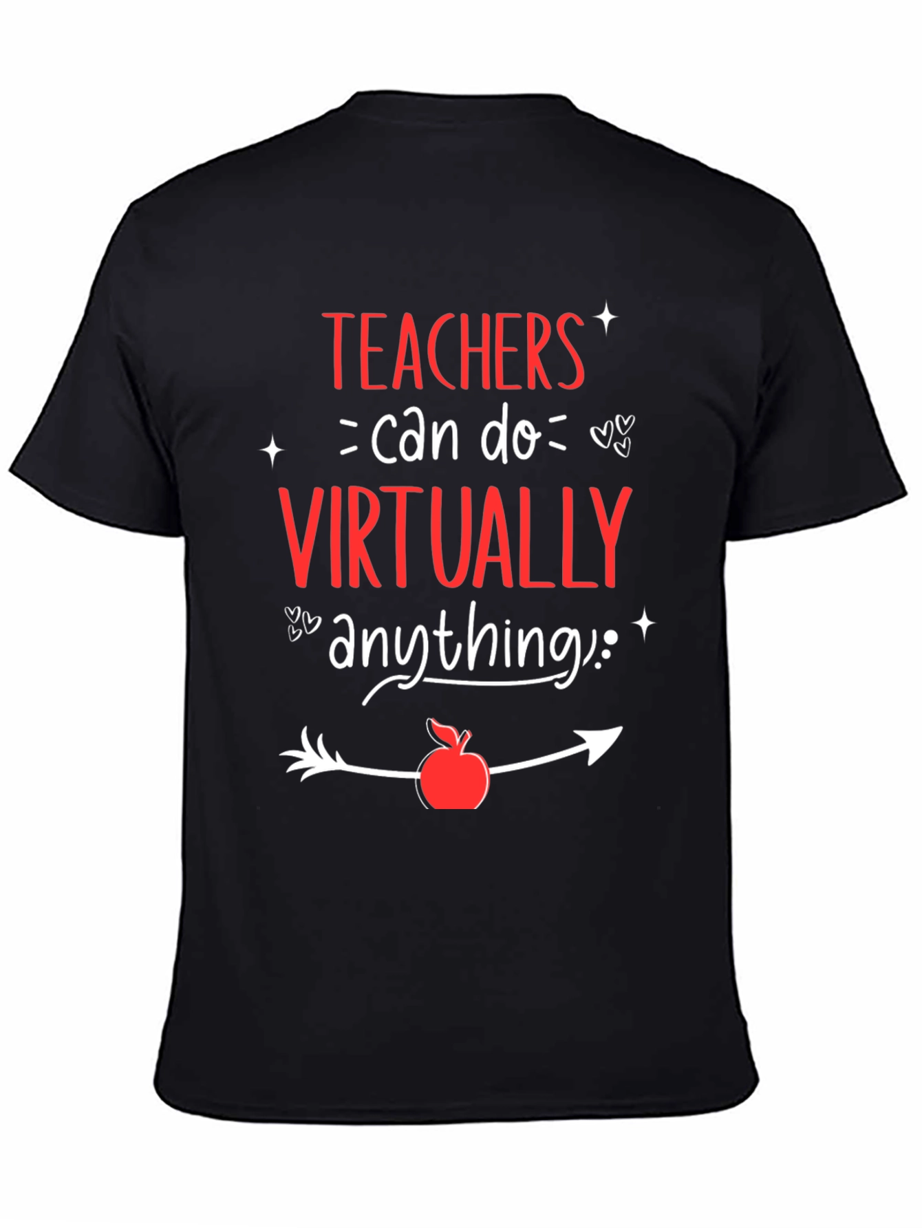 Teachers Can Do Virtually Anything T-Shirt