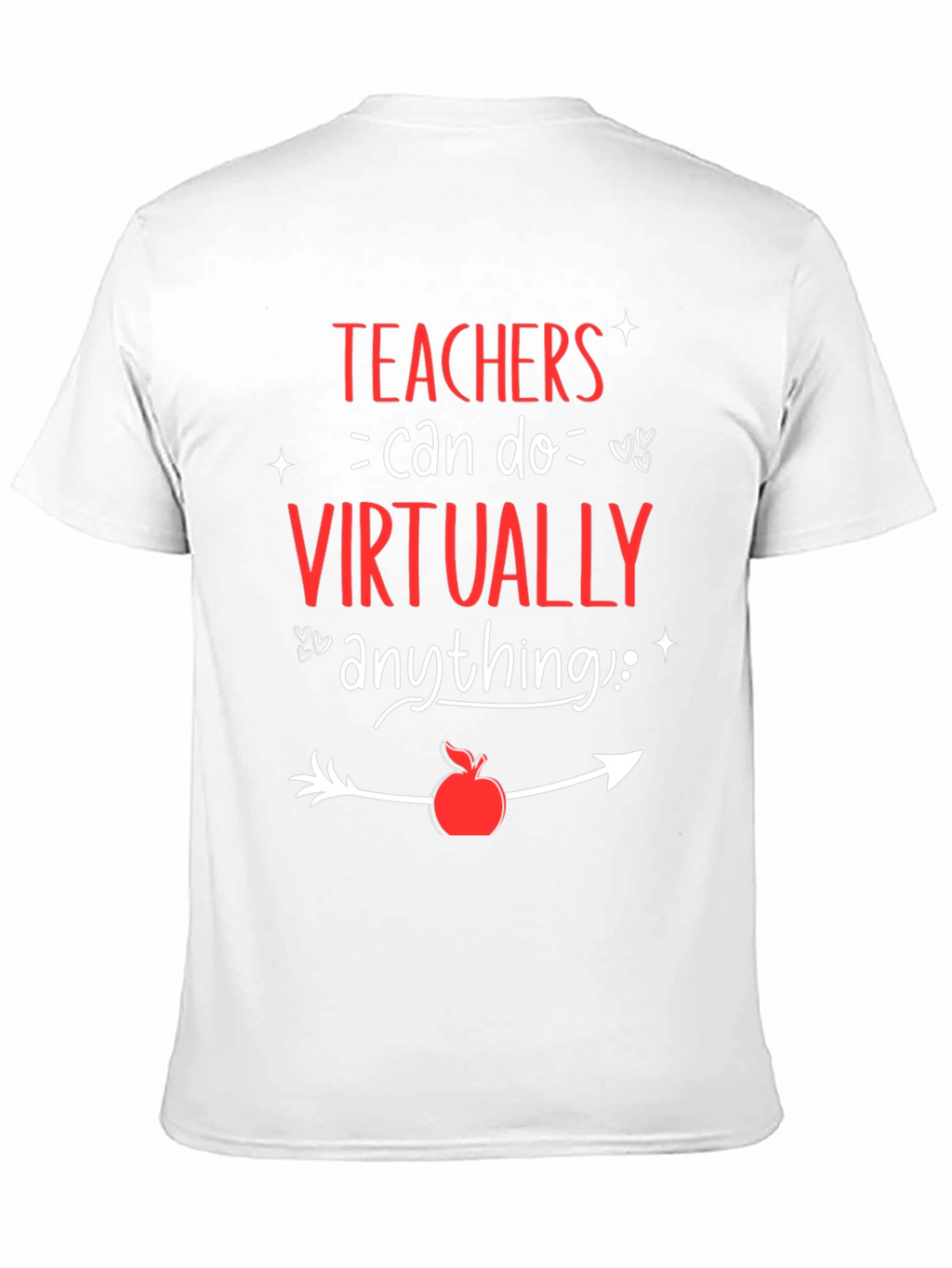 Teachers Can Do Virtually Anything T-Shirt