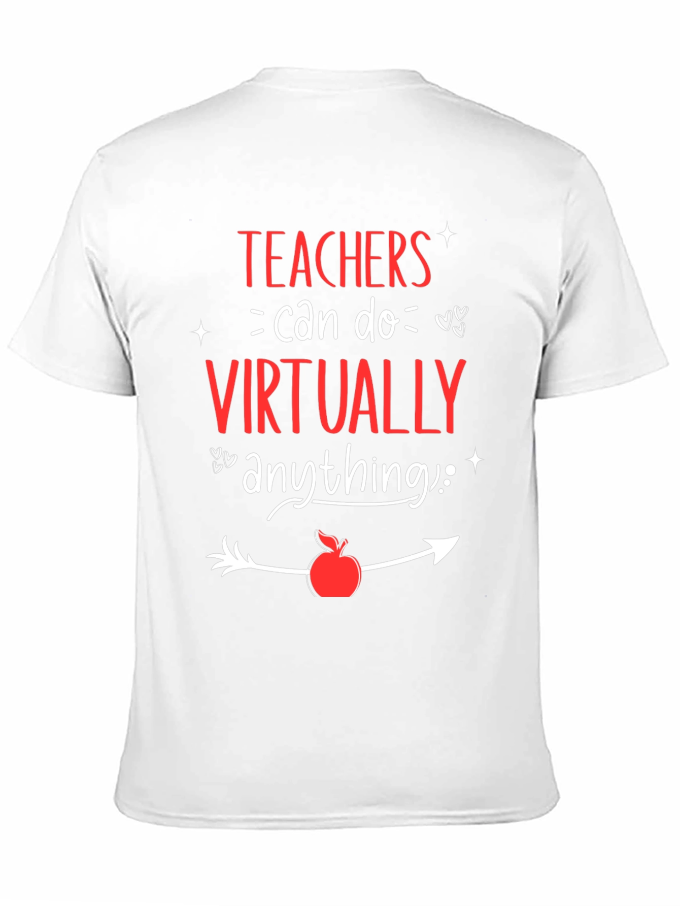 Teachers Can Do Virtually Anything T-Shirt