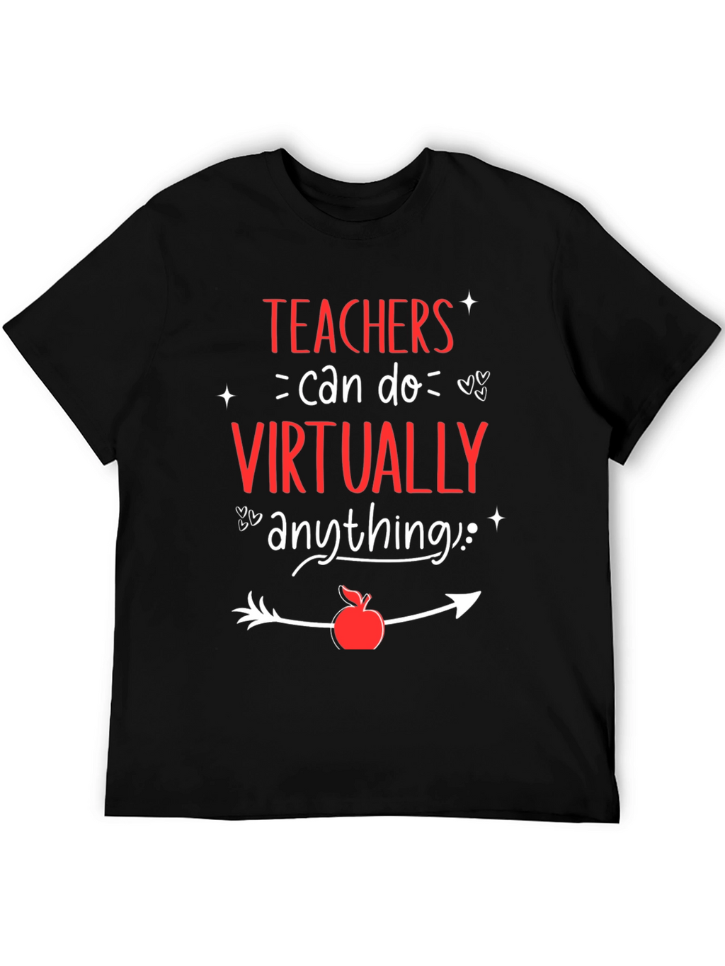 Teachers Can Do Virtually Anything T-Shirt