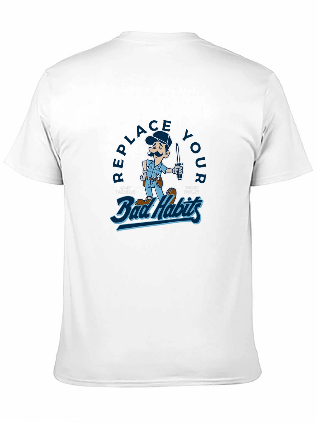 Replace Your Bad Habits Graphic T-Shirt