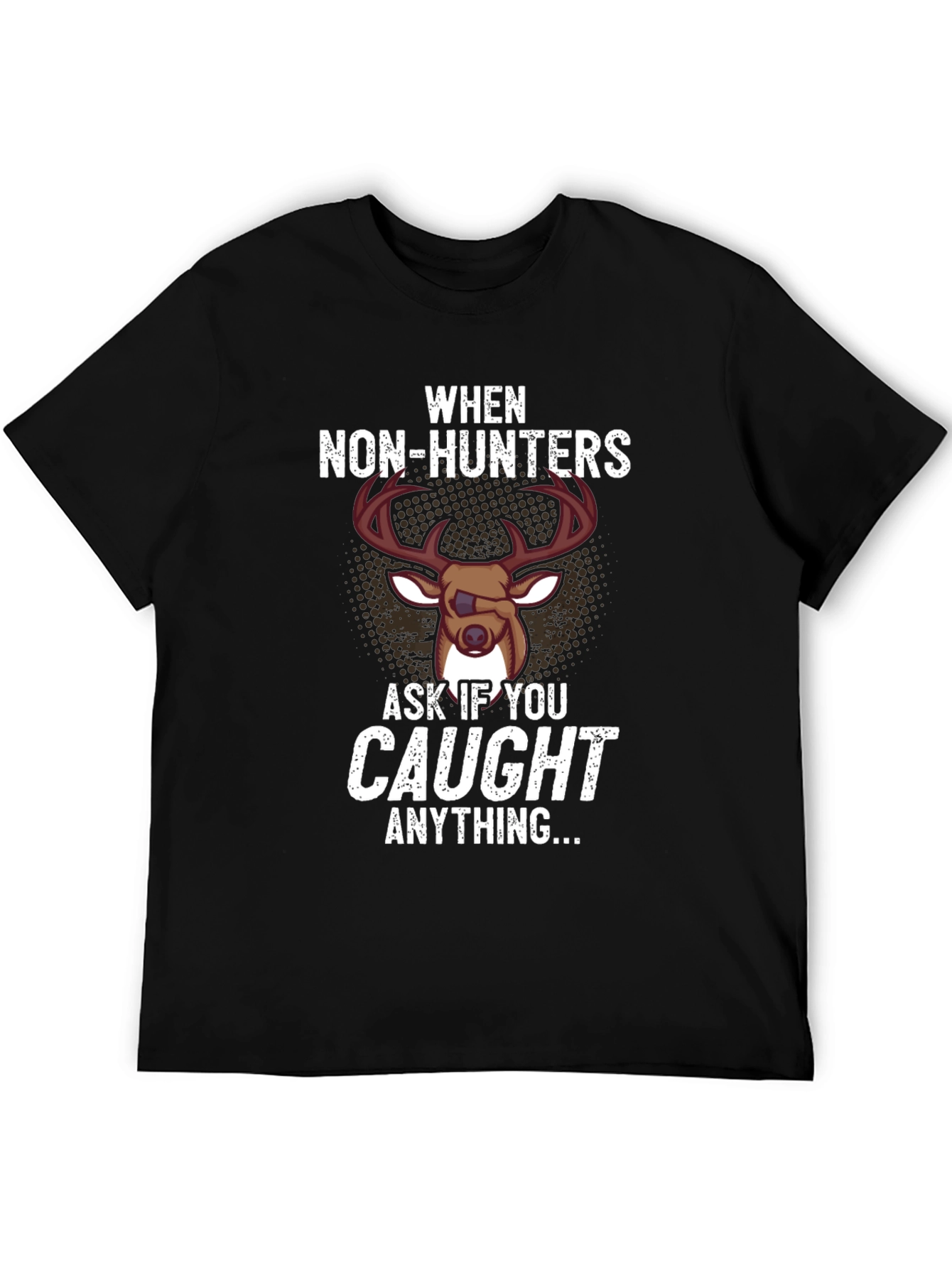 Funny Hunting T-Shirt - When Non-Hunters Ask...