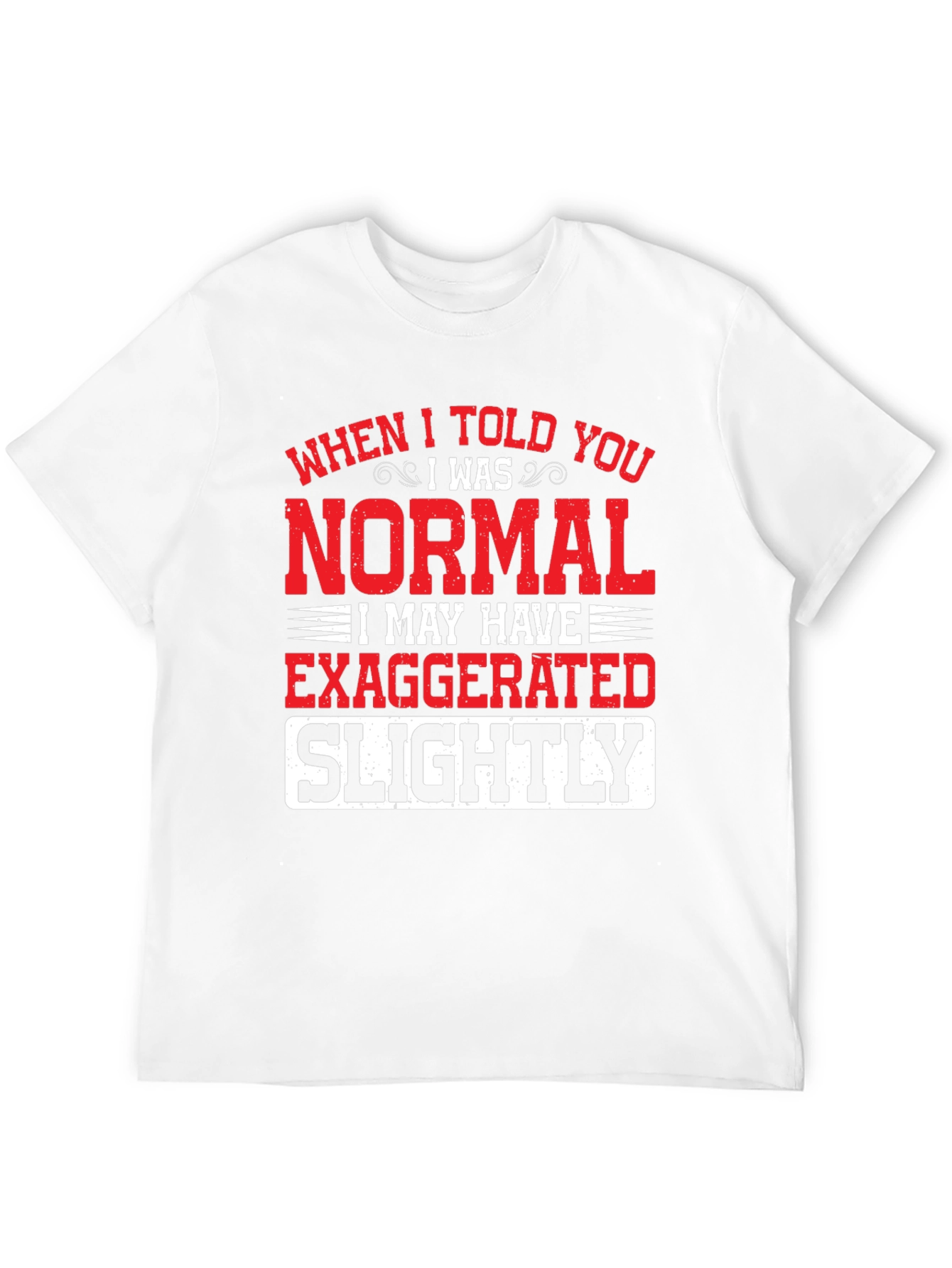 Funny Normal Exaggerated T-Shirt