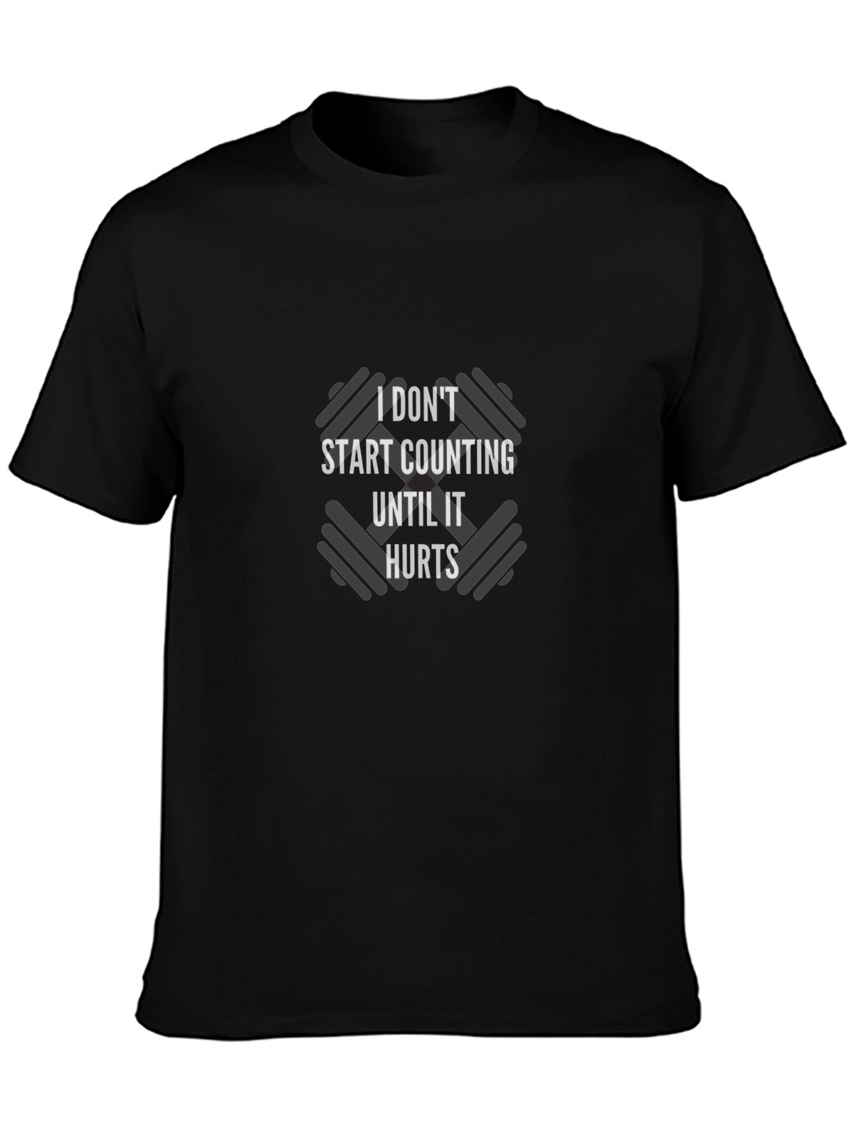 Motivational Workout T-Shirt: I Dont Start Counting Until It Hurts