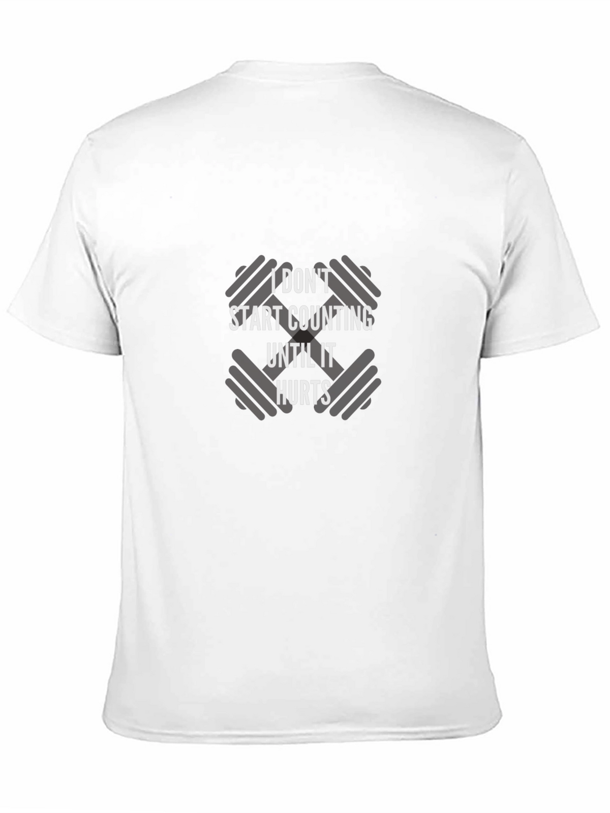 Motivational Workout T-Shirt: I Dont Start Counting Until It Hurts
