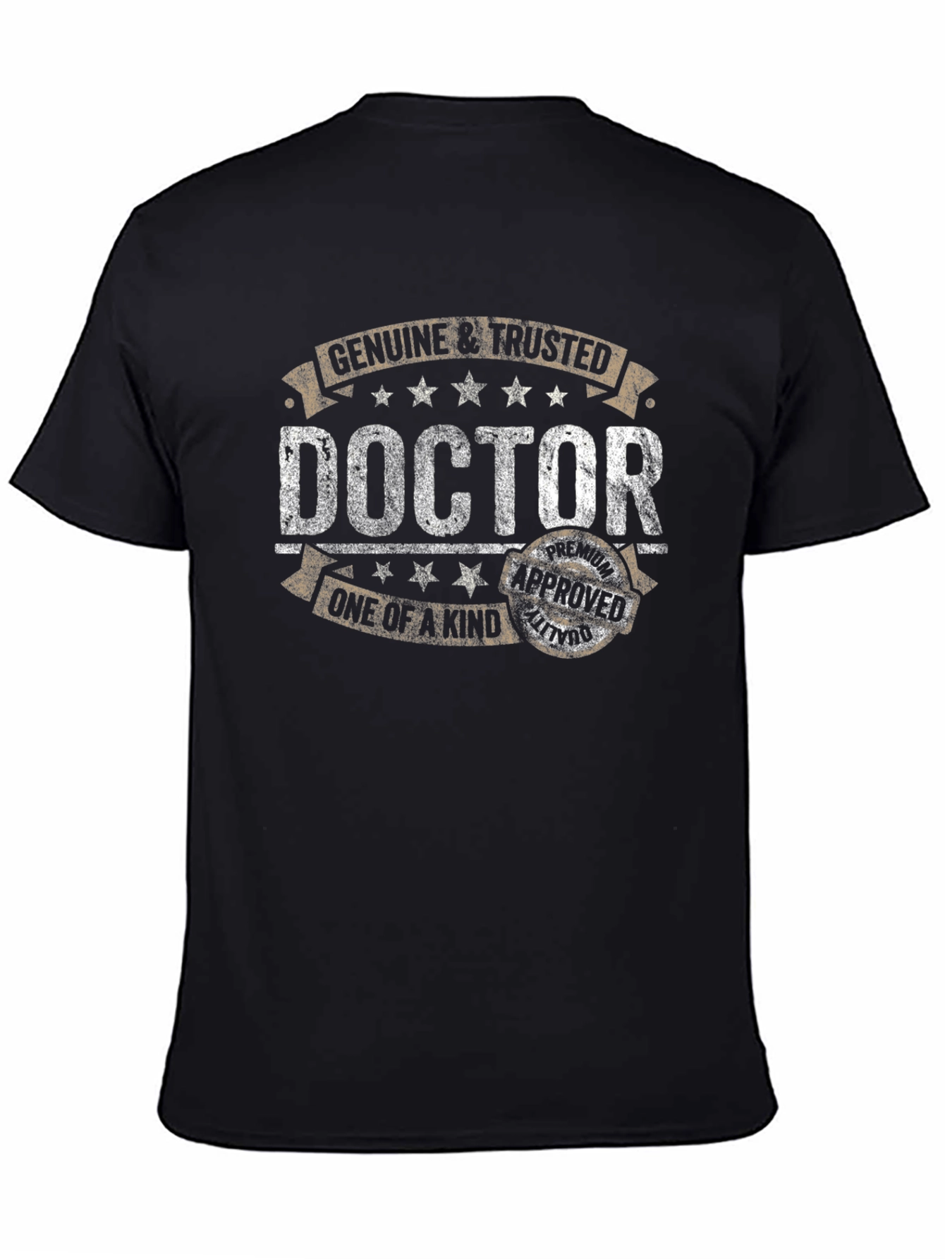 Genuine & Trusted Doctor T-Shirt - One of a Kind!