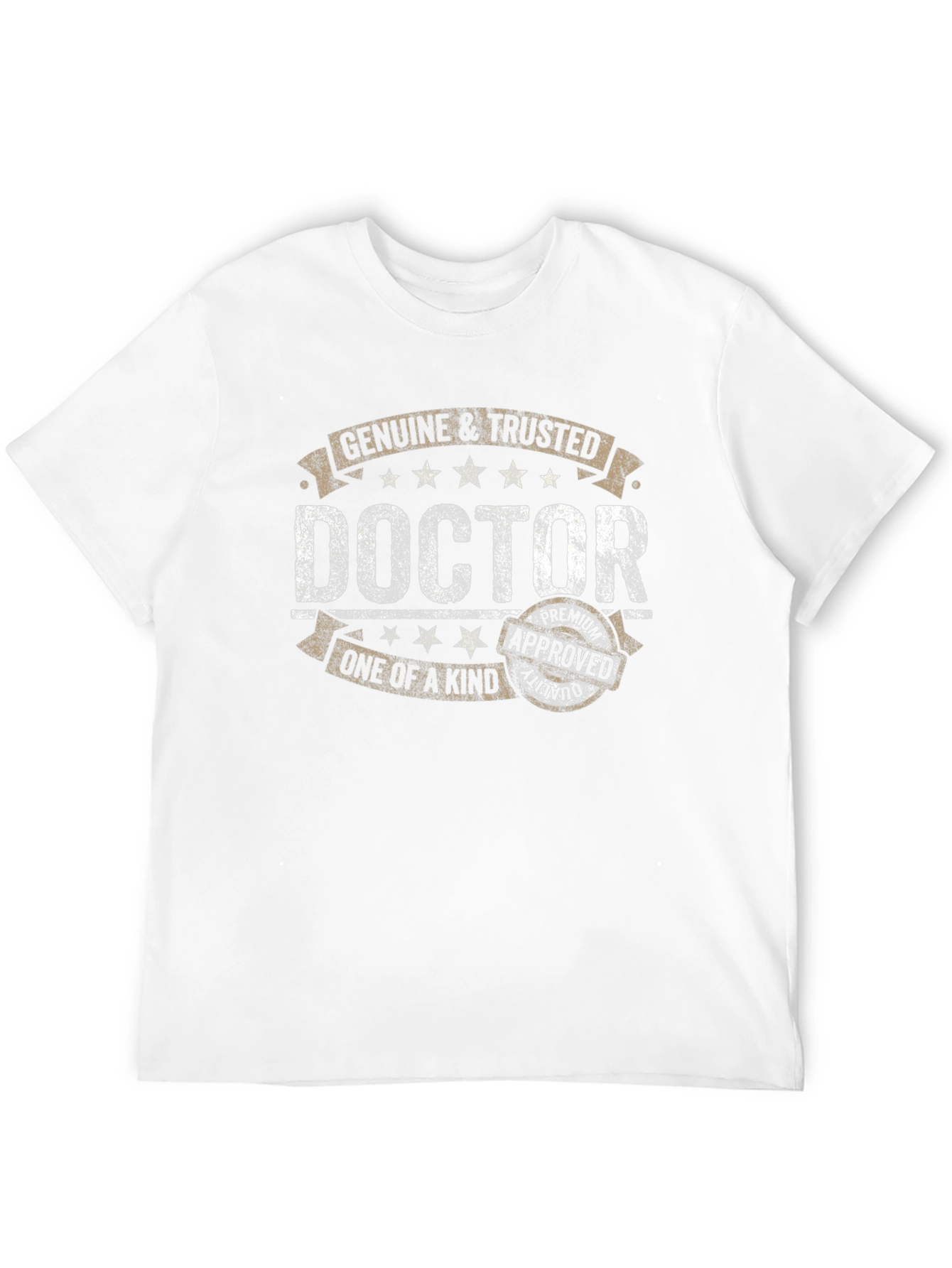 Genuine & Trusted Doctor T-Shirt - One of a Kind!