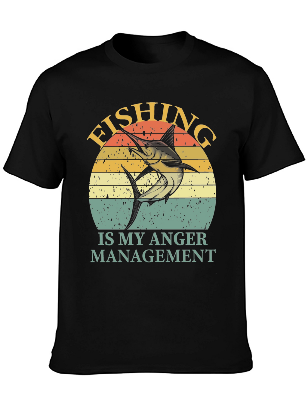 Fishing is My Anger Management T-Shirt