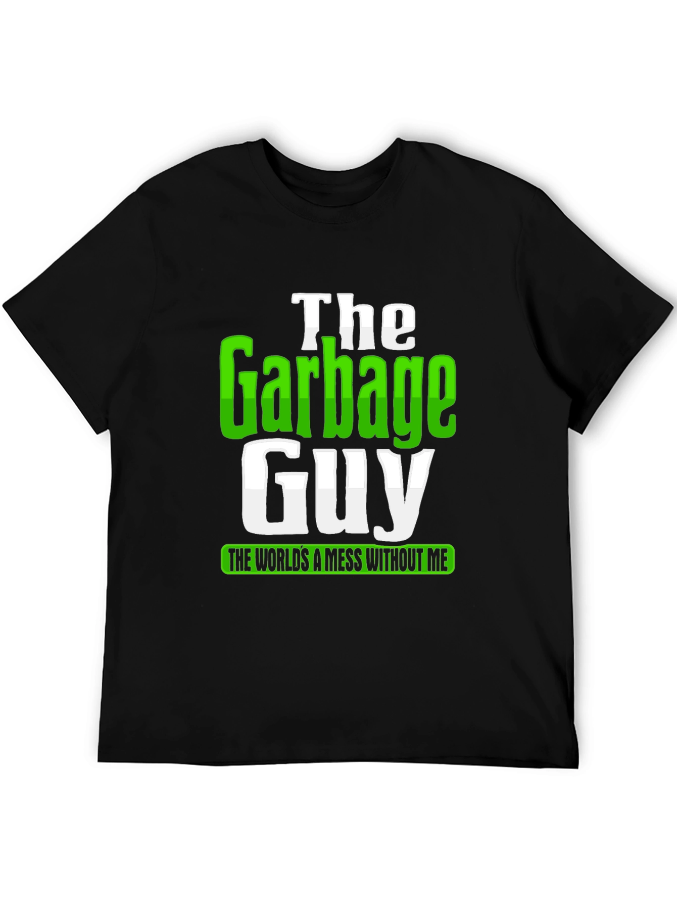 The Garbage Guy Funny Graphic T-Shirt