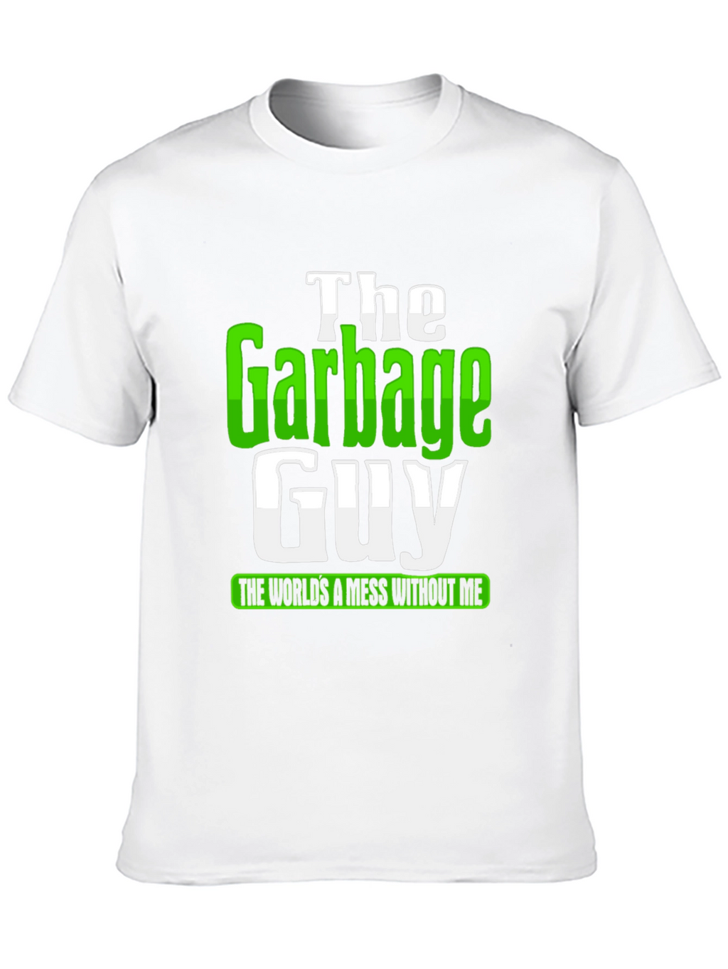 The Garbage Guy Funny Graphic T-Shirt