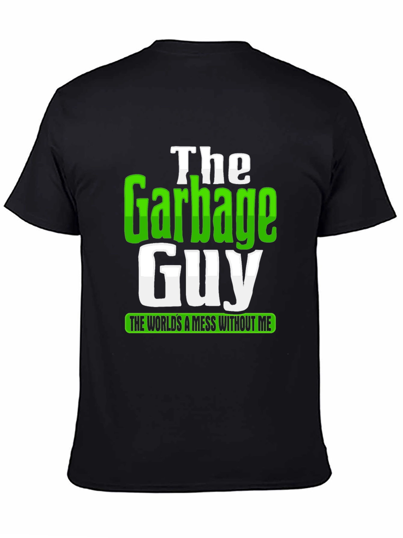 The Garbage Guy Funny Graphic T-Shirt