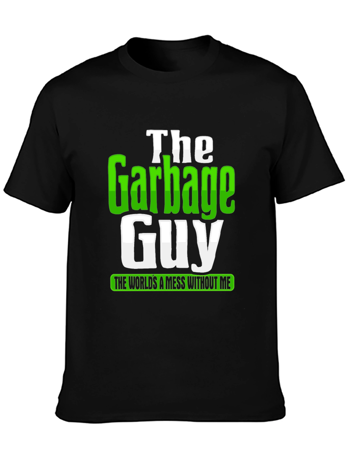 The Garbage Guy Funny Graphic T-Shirt
