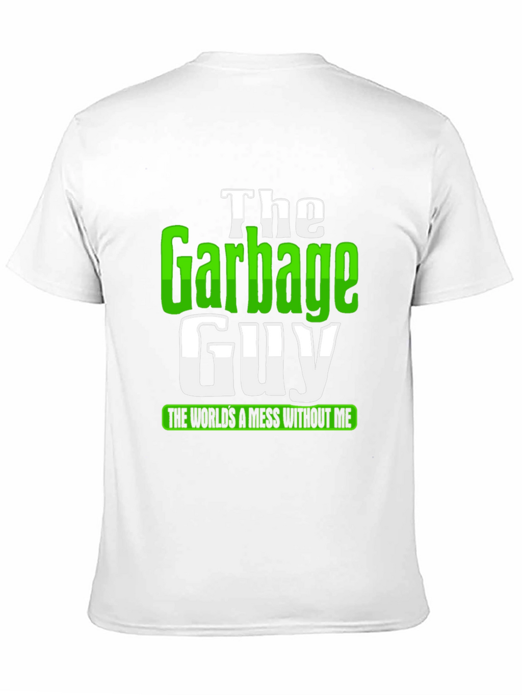The Garbage Guy Funny Graphic T-Shirt