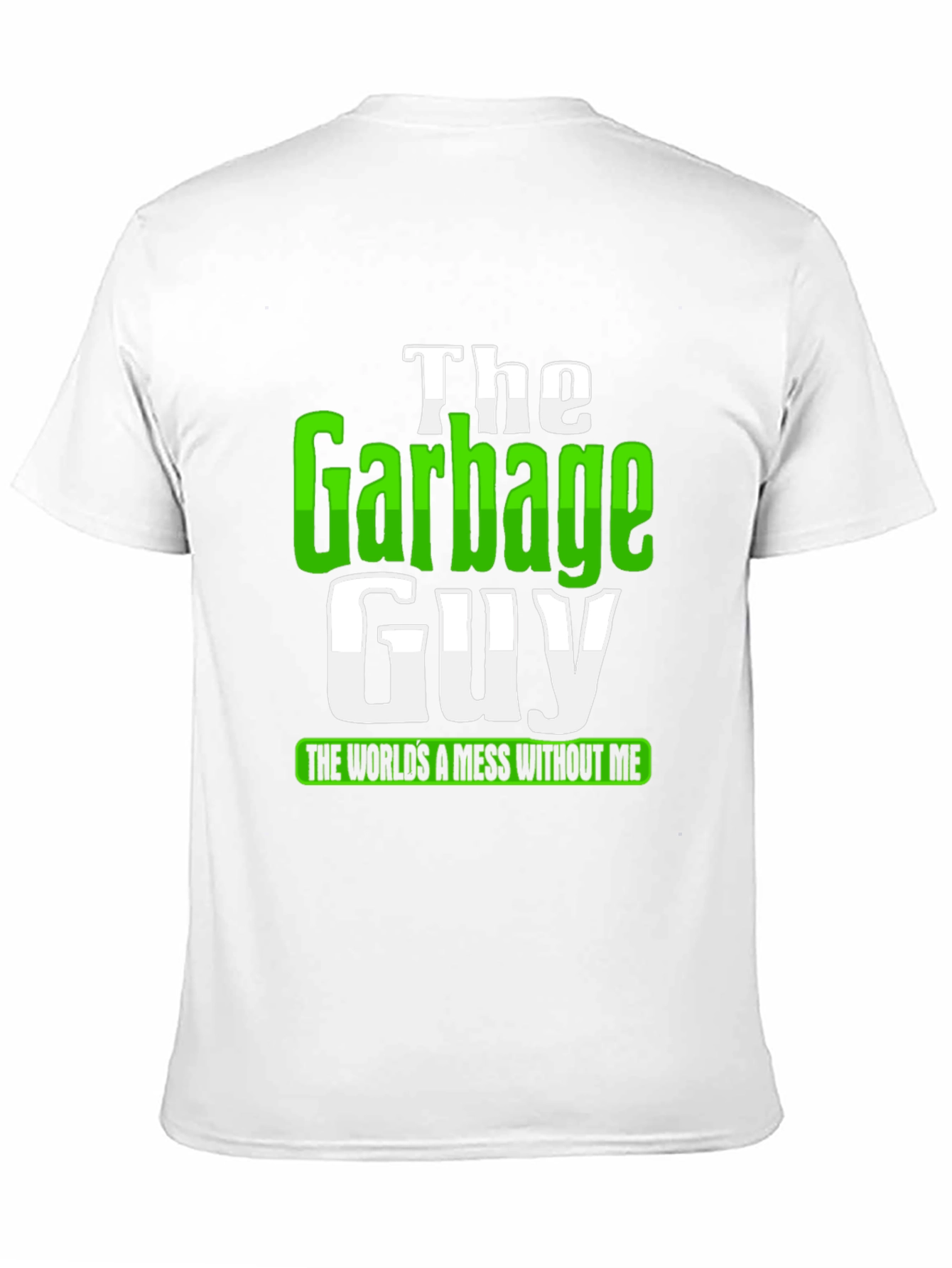 The Garbage Guy Funny Graphic T-Shirt