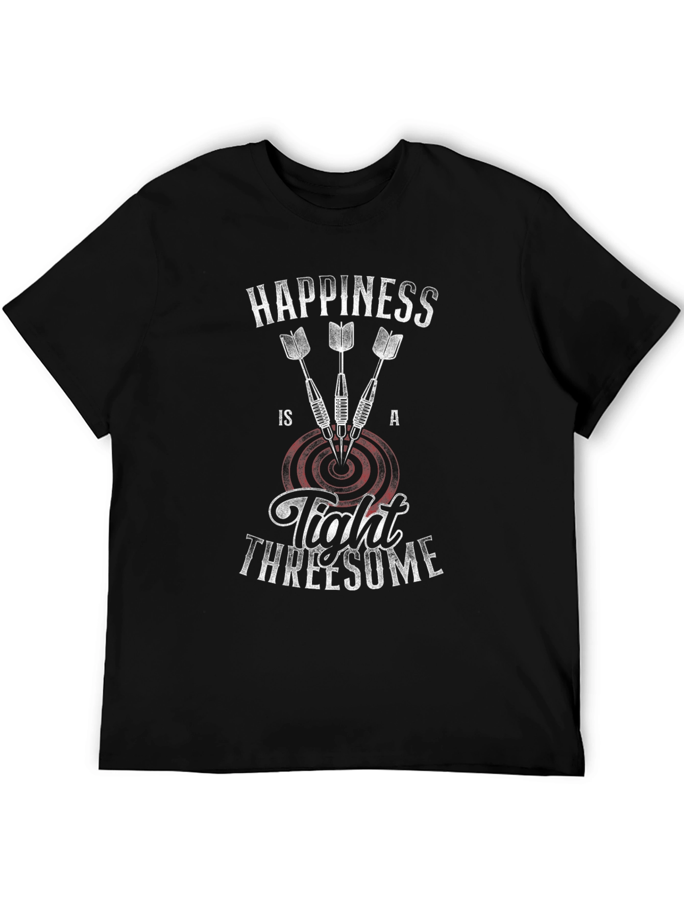 Happiness Is A Tight Threesome Dart T-Shirt
