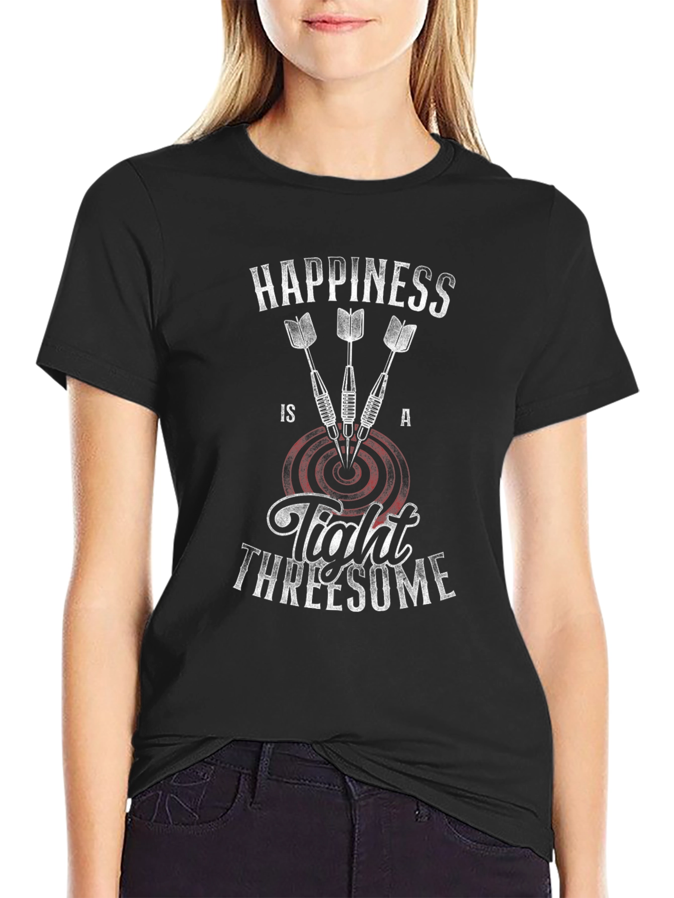 Happiness Is A Tight Threesome Dart T-Shirt
