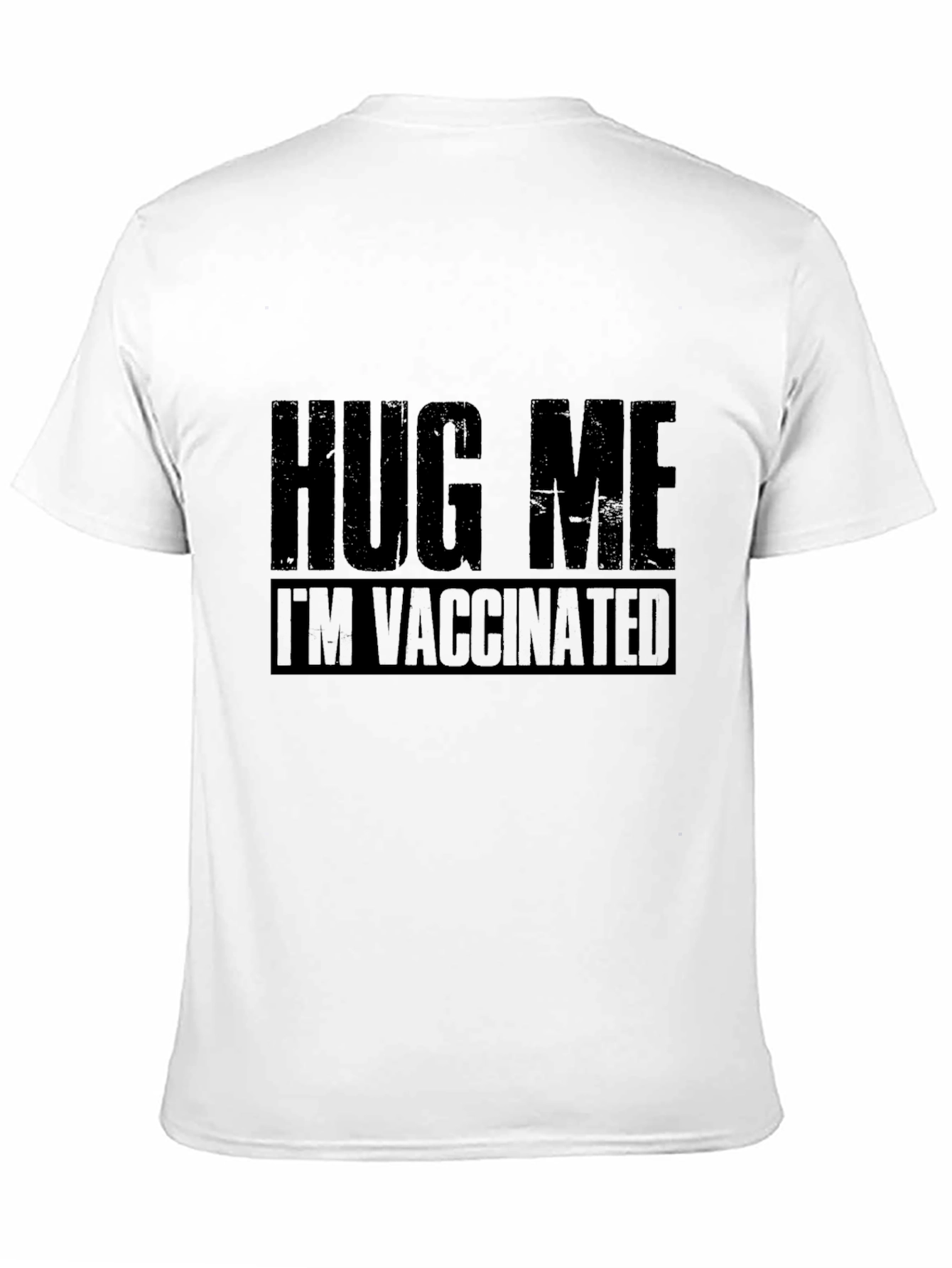 Hug Me Im Vaccinated T-Shirt