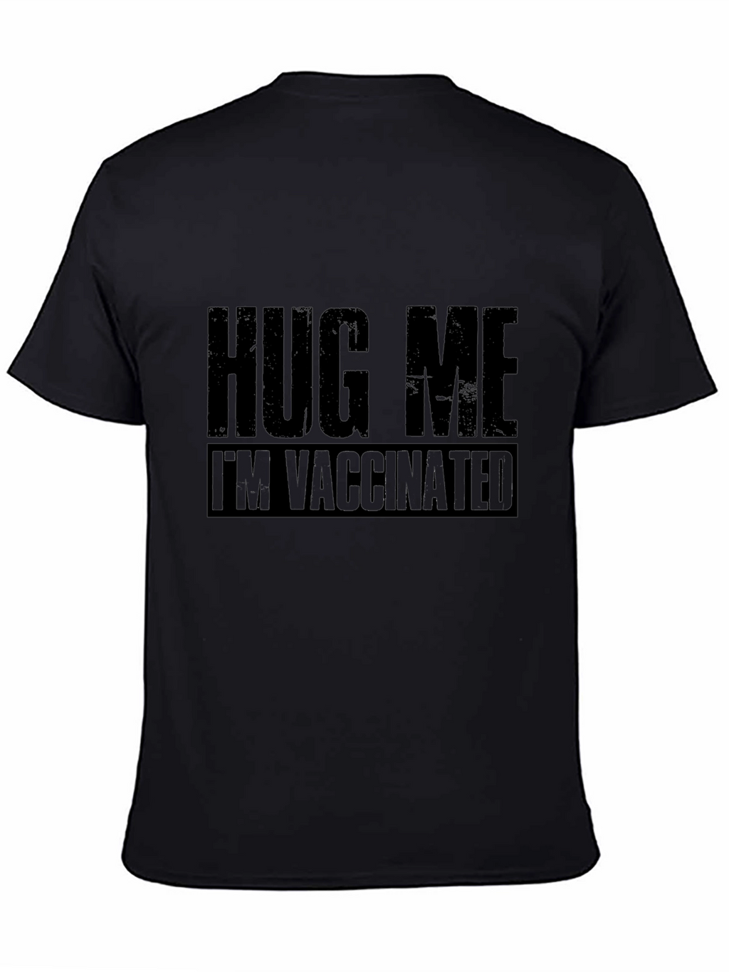 Hug Me Im Vaccinated T-Shirt