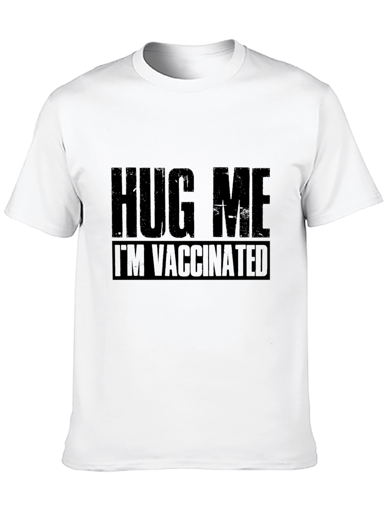 Hug Me Im Vaccinated T-Shirt