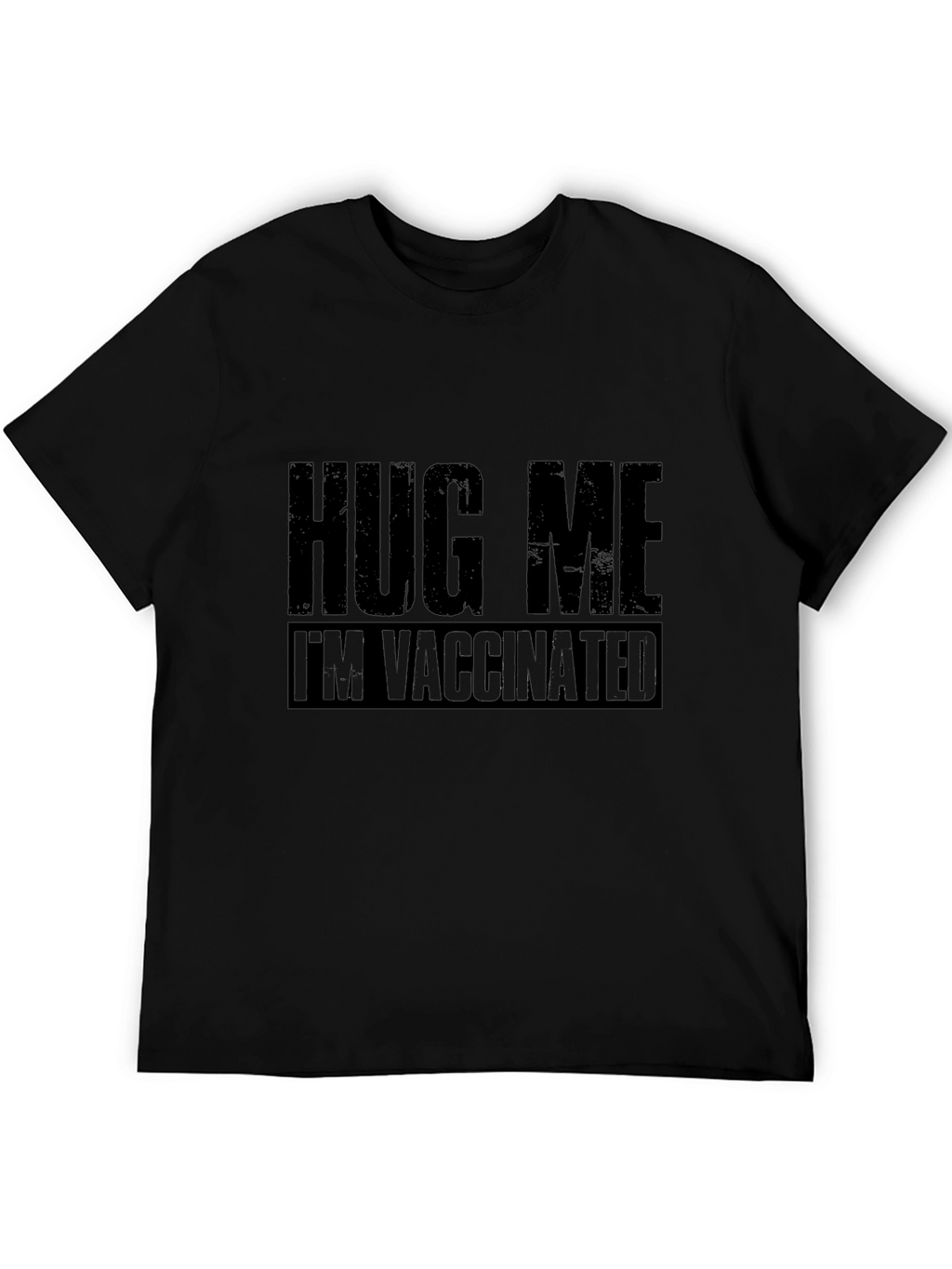 Hug Me Im Vaccinated T-Shirt