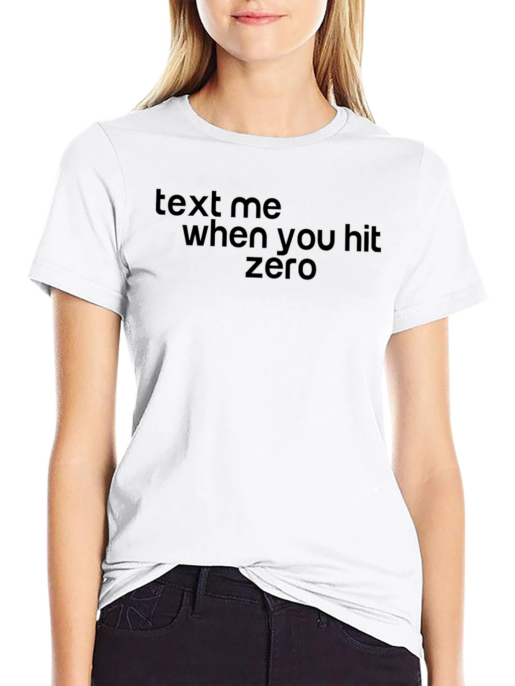 Text Me When You Hit Zero T-Shirt
