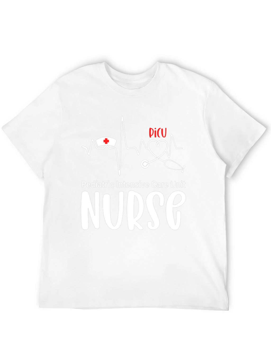 PICU Nurse T-Shirt - Pediatric Intensive Care