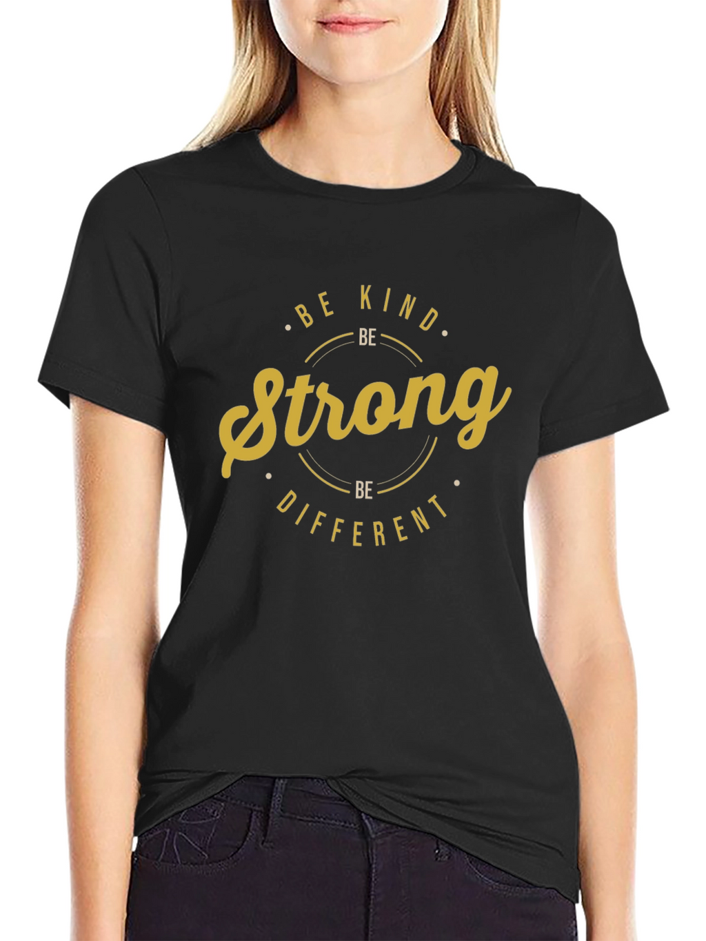 Be Kind Strong Different Graphic T-Shirt