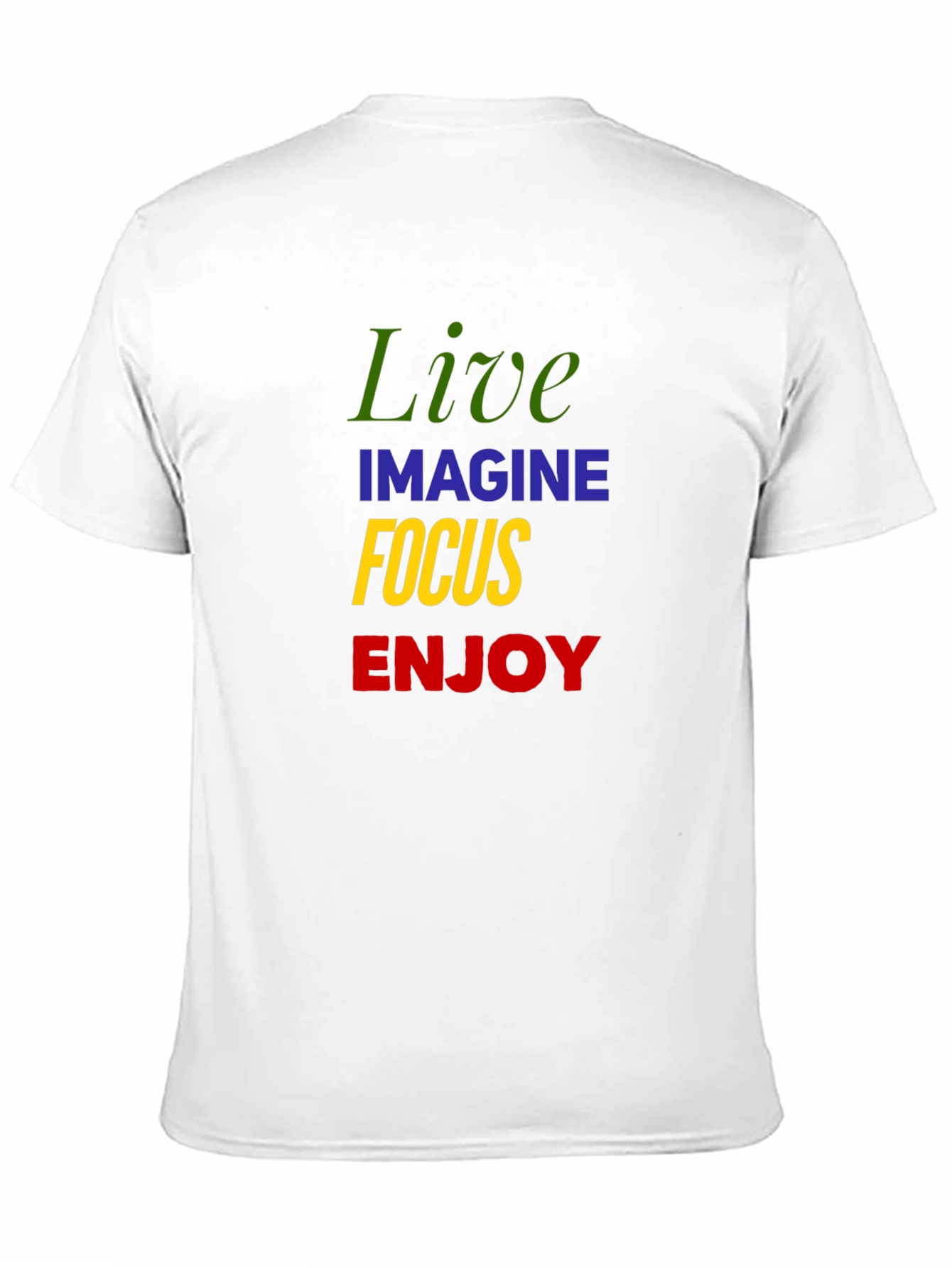 Live Imagine Focus Enjoy Graphic T-Shirt