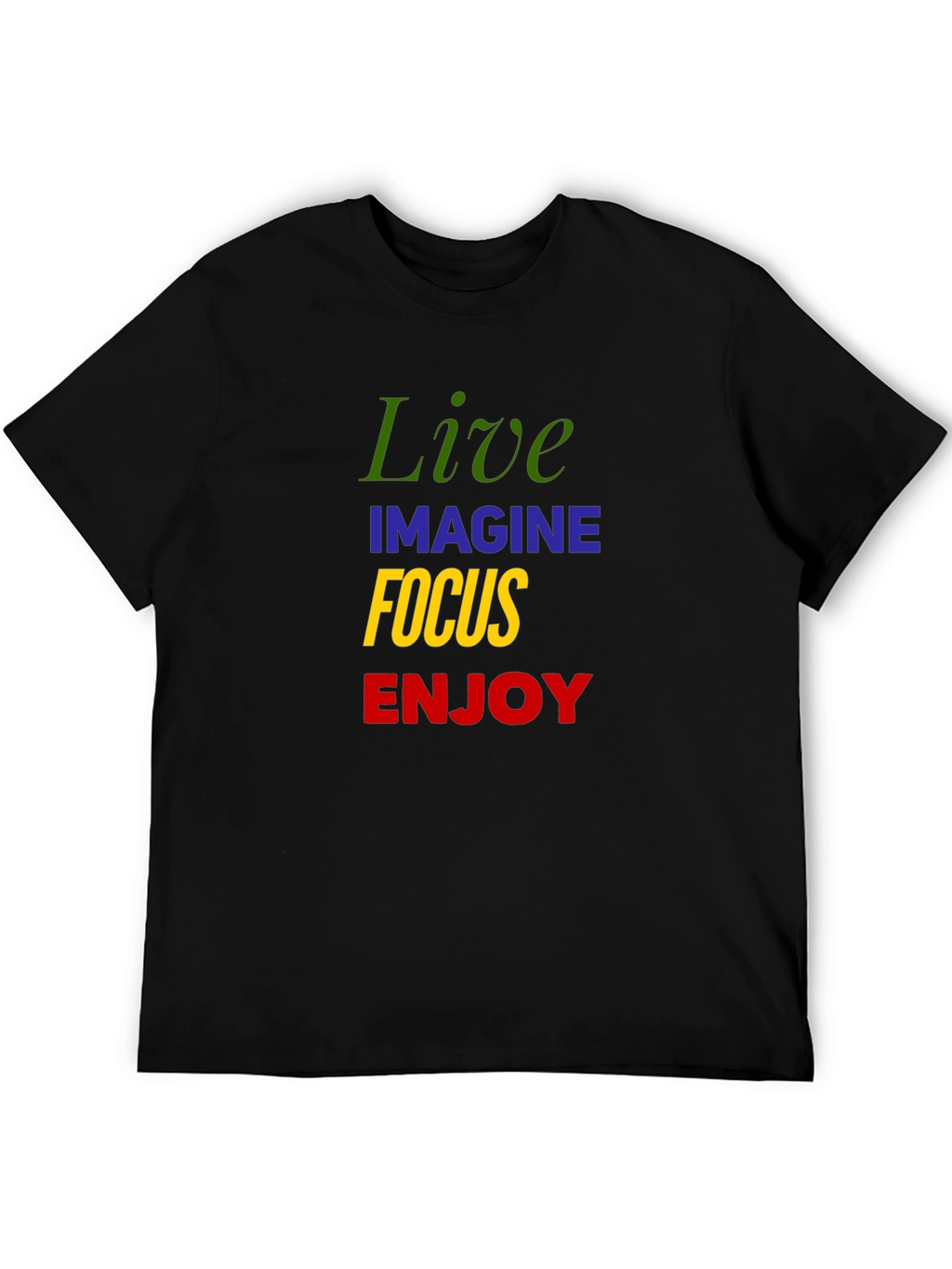 Live Imagine Focus Enjoy Graphic T-Shirt