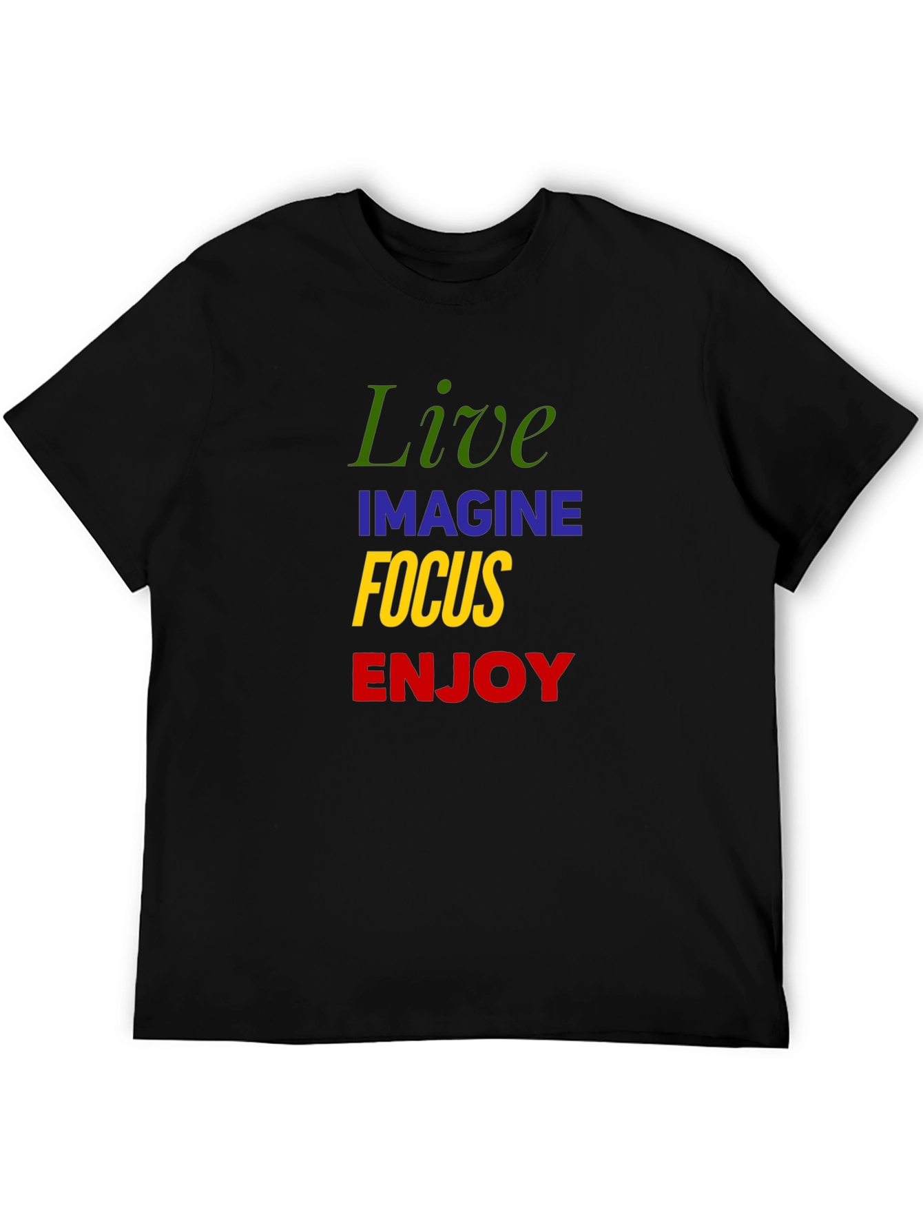 Live Imagine Focus Enjoy Graphic T-Shirt