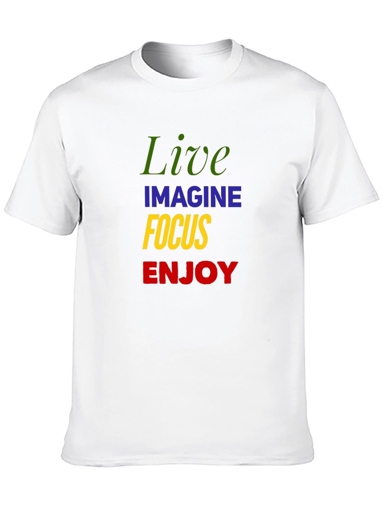 Live Imagine Focus Enjoy Graphic T-Shirt