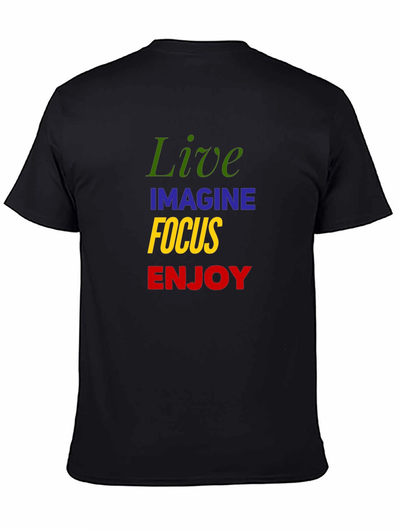 Live Imagine Focus Enjoy Graphic T-Shirt