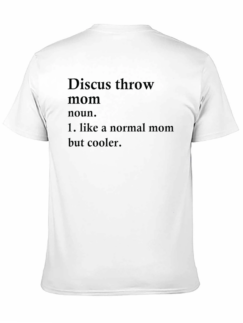 Discus Throw Mom T-Shirt - Cool Mom Definition Tee