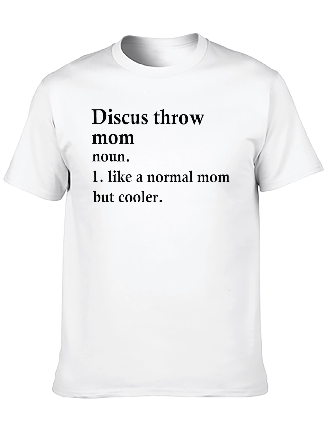 Discus Throw Mom T-Shirt - Cool Mom Definition Tee