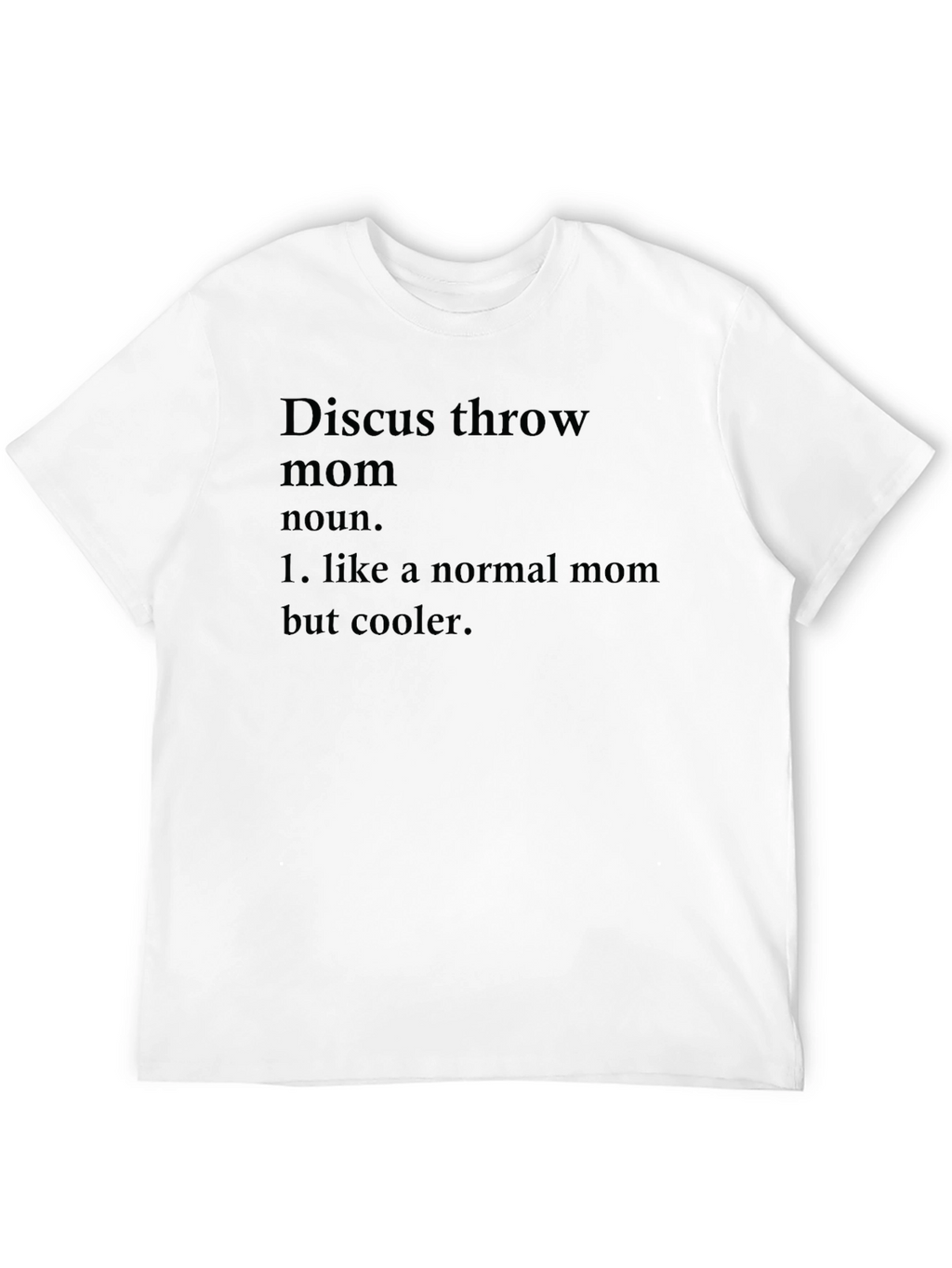 Discus Throw Mom T-Shirt - Cool Mom Definition Tee