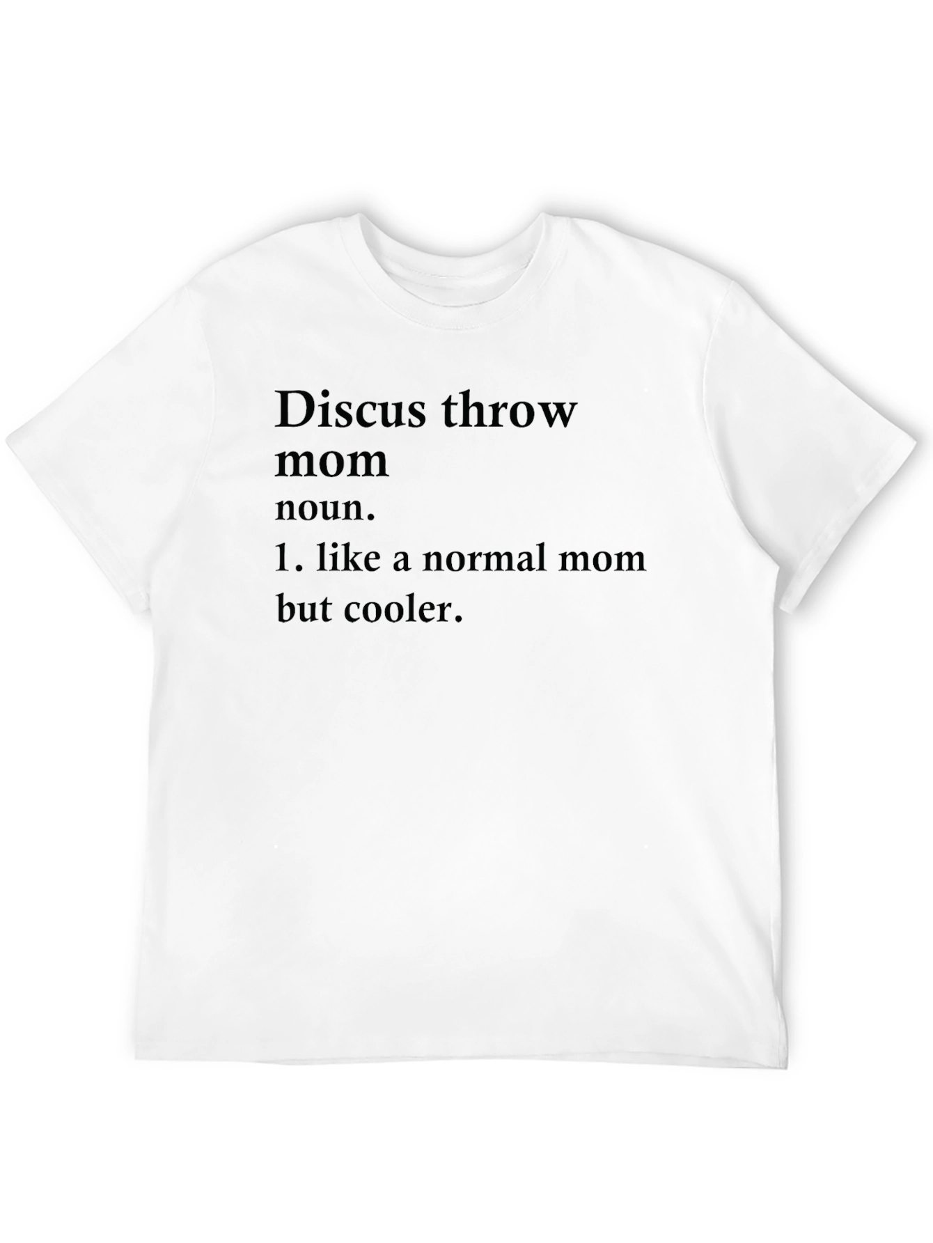 Discus Throw Mom T-Shirt - Cool Mom Definition Tee
