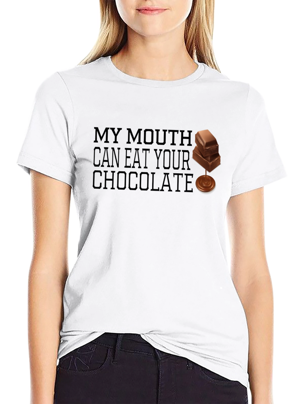 My Mouth Can Eat Your Chocolate - Funny T-Shirt