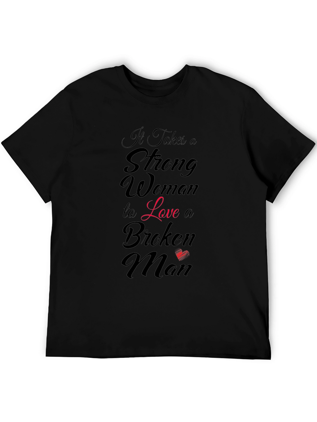 Strong Woman Loves Broken Man Graphic T-Shirt