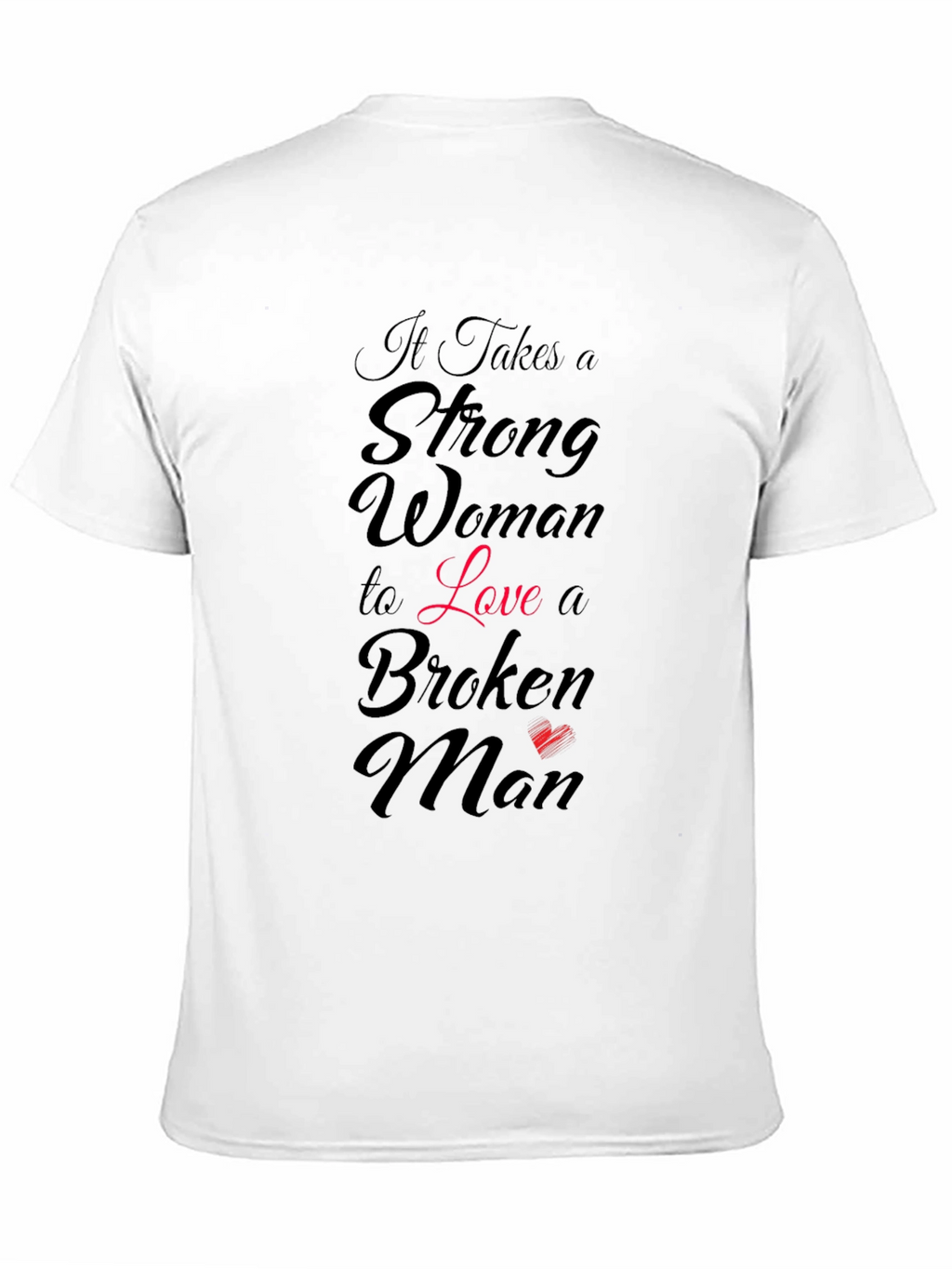 Strong Woman Loves Broken Man Graphic T-Shirt