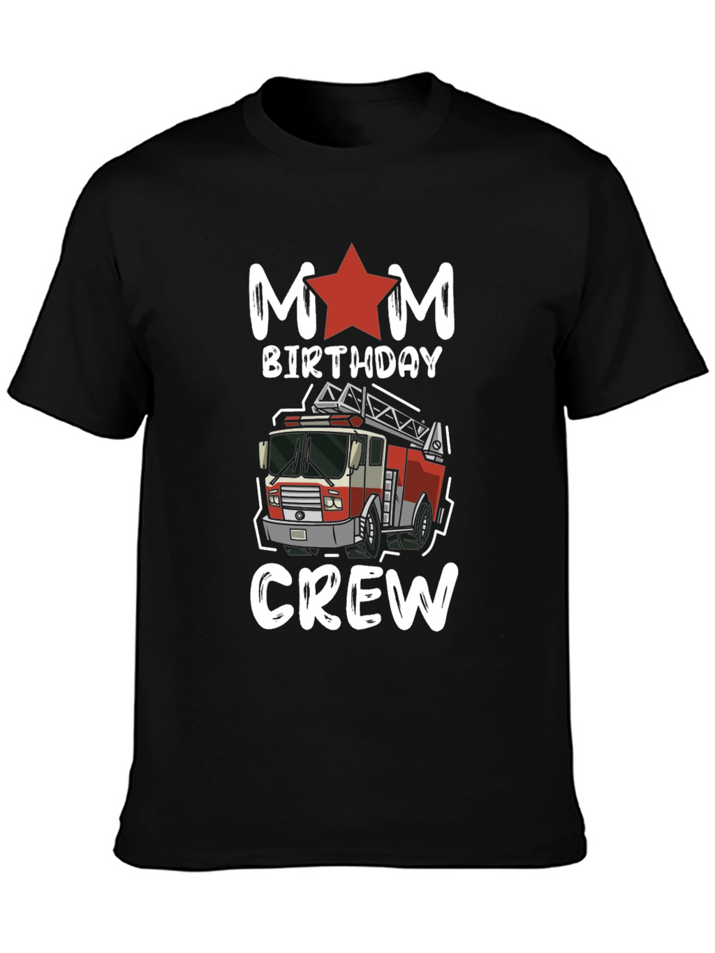 Mom Birthday Crew Firetruck Graphic Tee