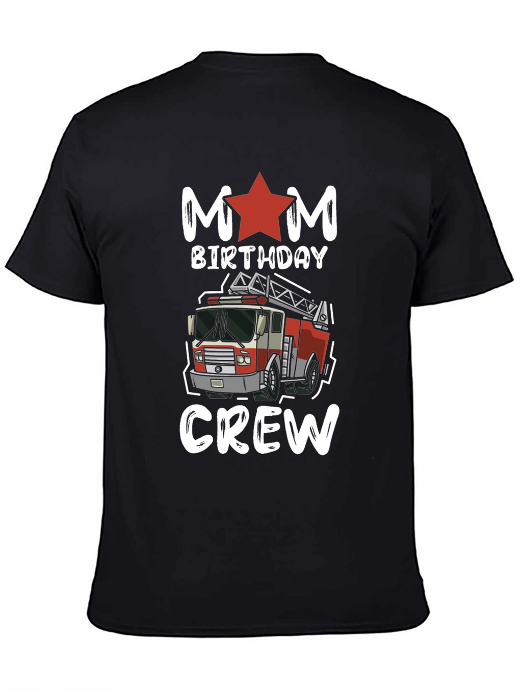 Mom Birthday Crew Firetruck Graphic Tee