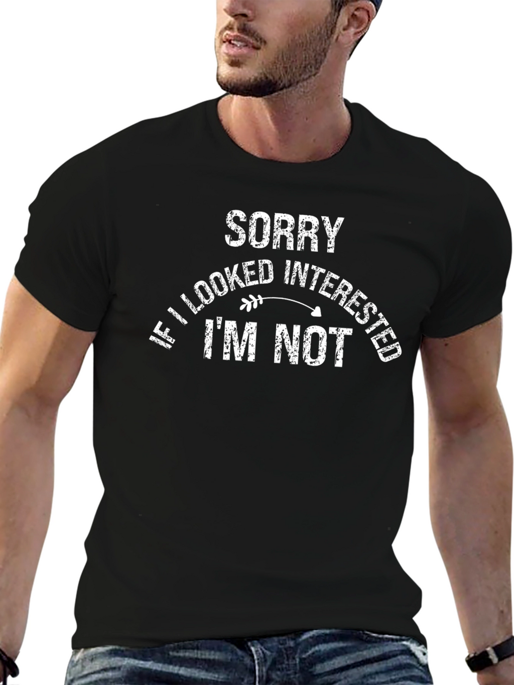 Funny Graphic T-Shirt: Sorry If I Looked Interested