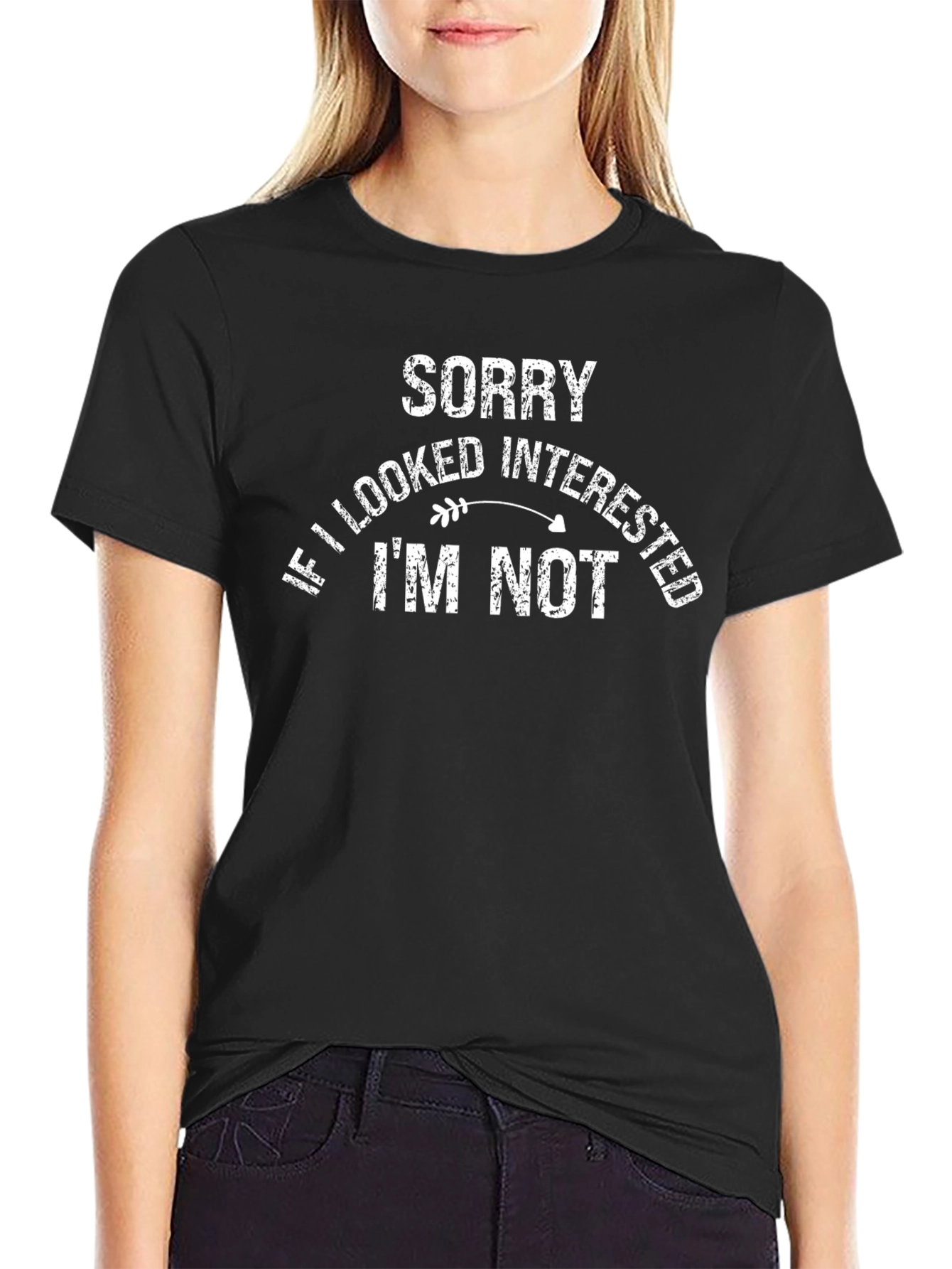 Funny Graphic T-Shirt: Sorry If I Looked Interested