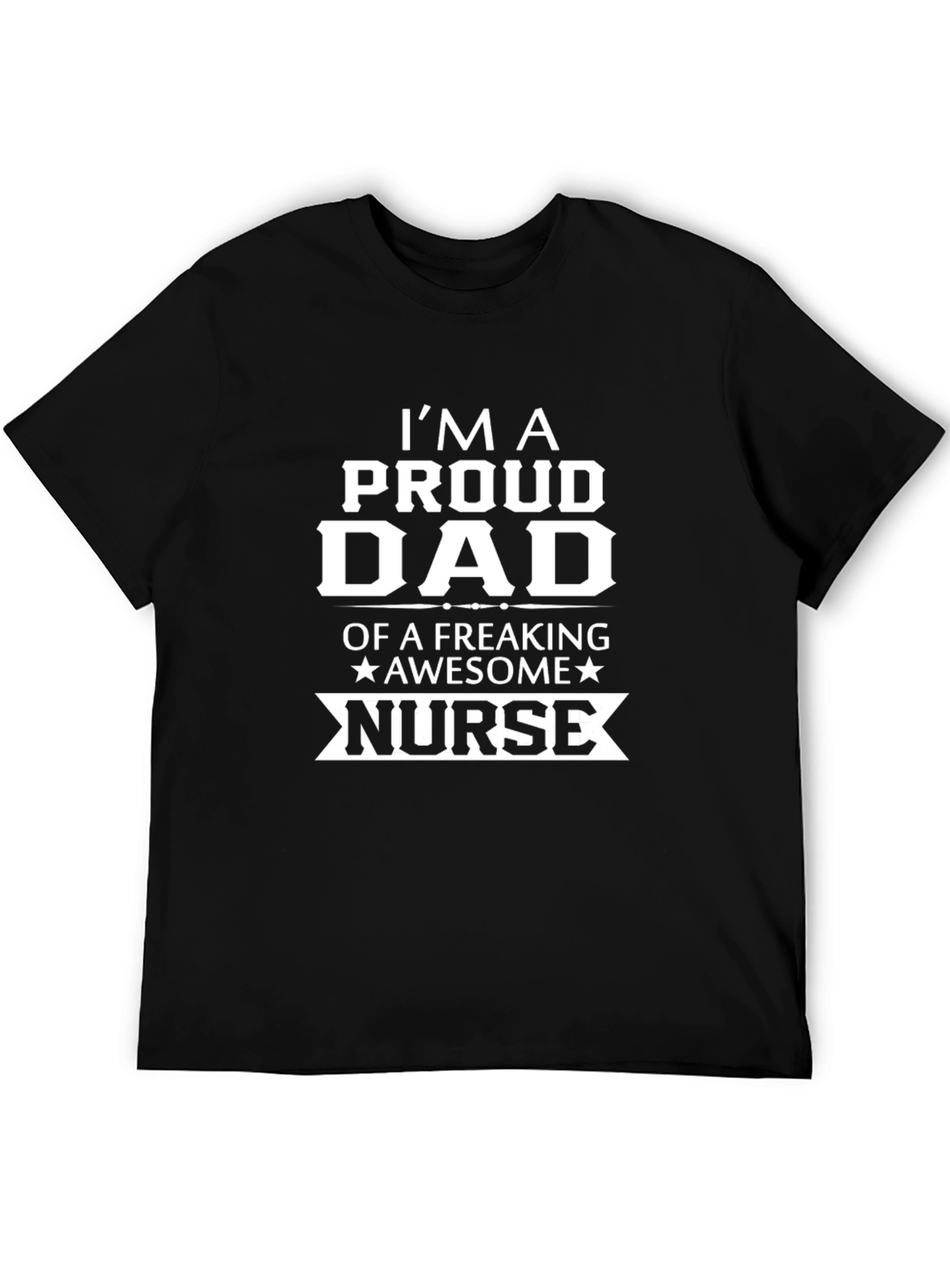Proud Dad of Awesome Nurse Graphic Tee