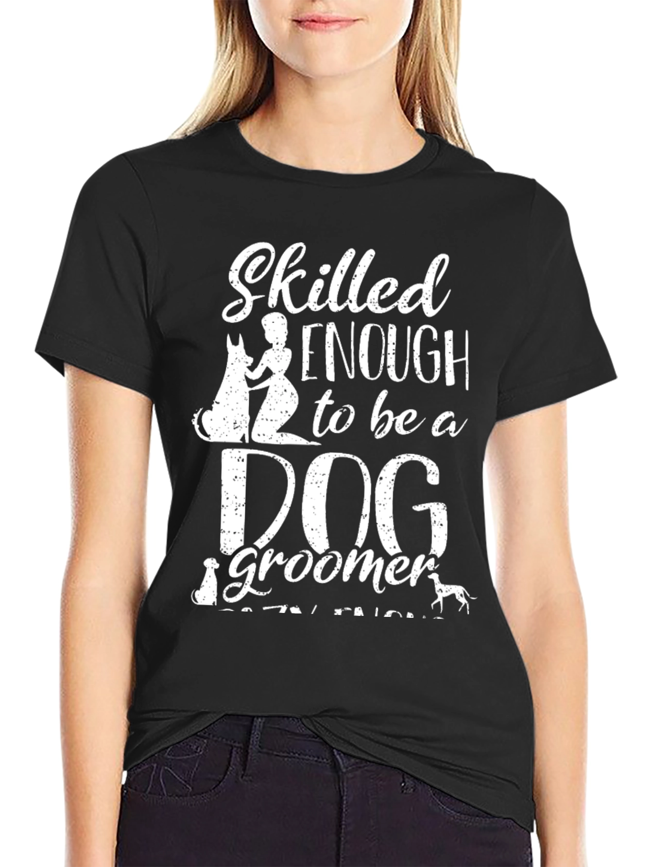 Skilled Enough Dog Groomer T-Shirt